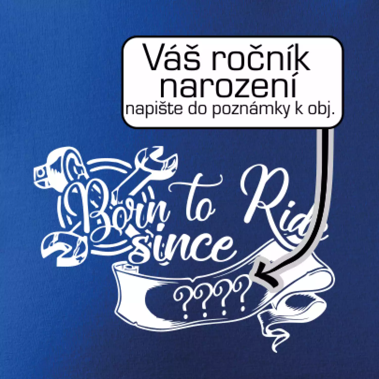 Born to ride - Vlastní ročník