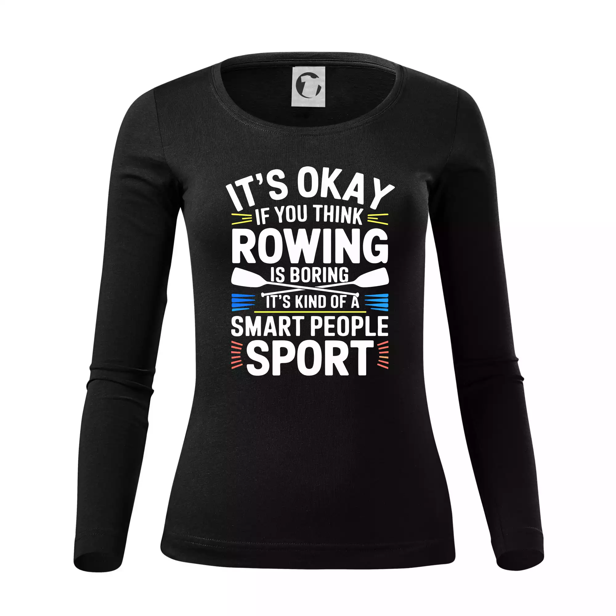 It's okay if you think rowing is boring