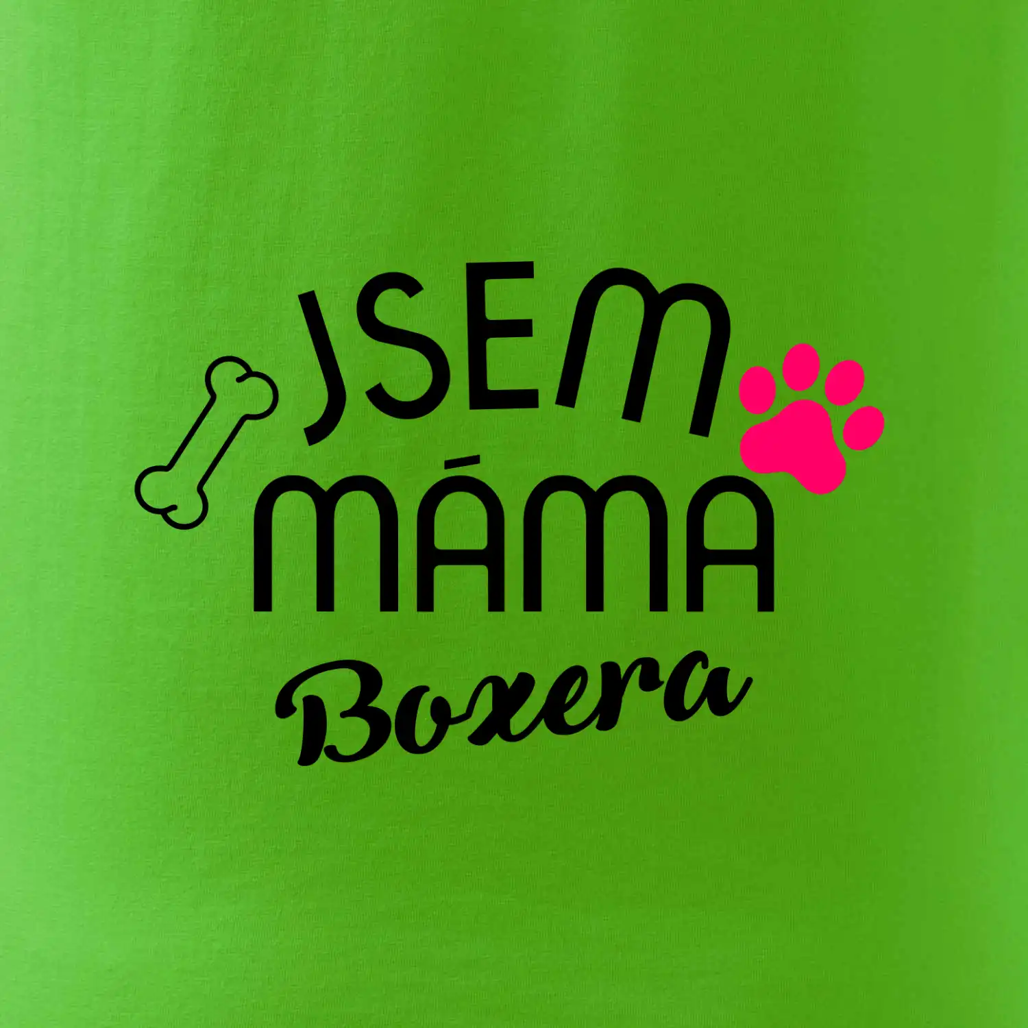 Jsem máma Boxera