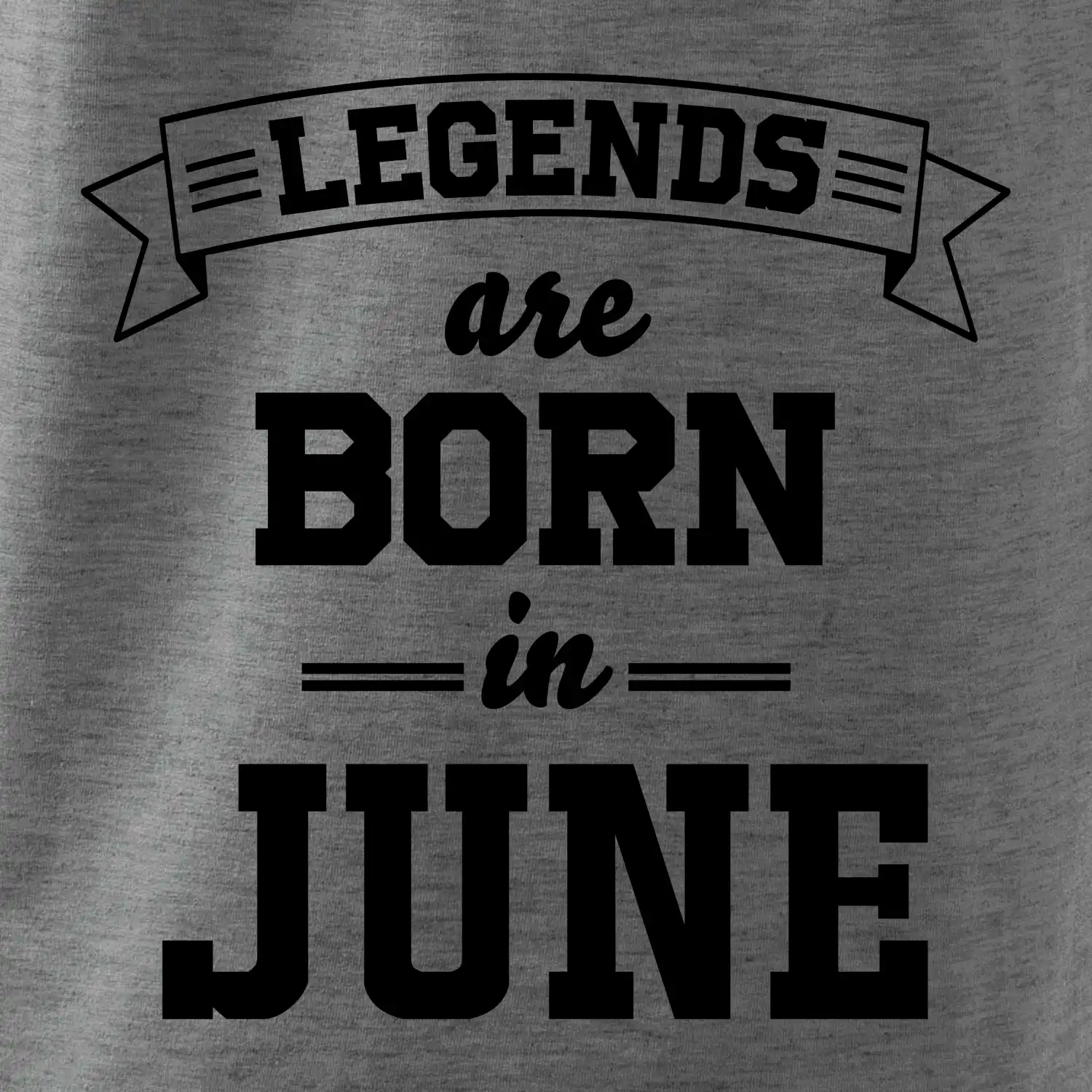 Legends are born in June