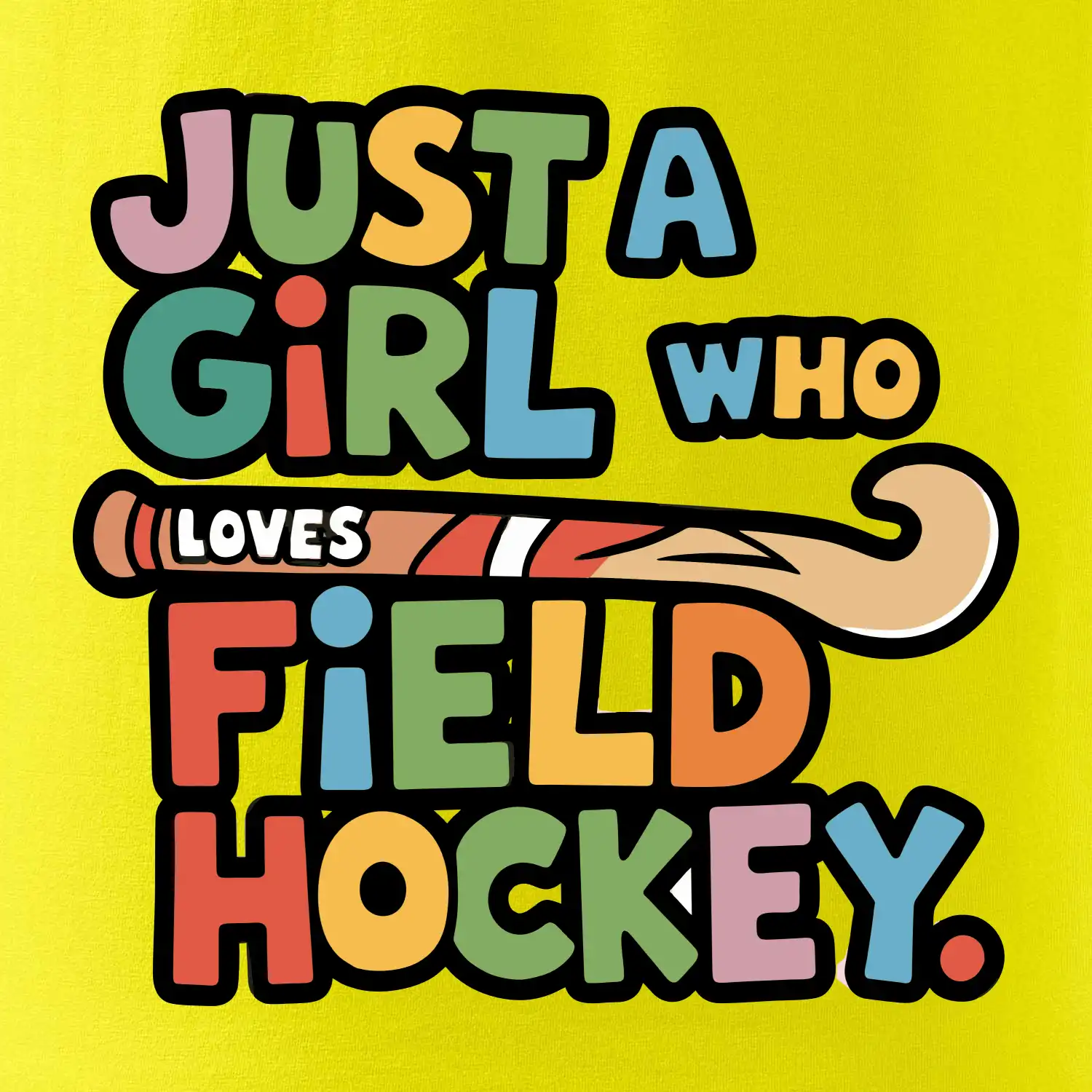 Barevný nápis Just a girl who loves field hockey