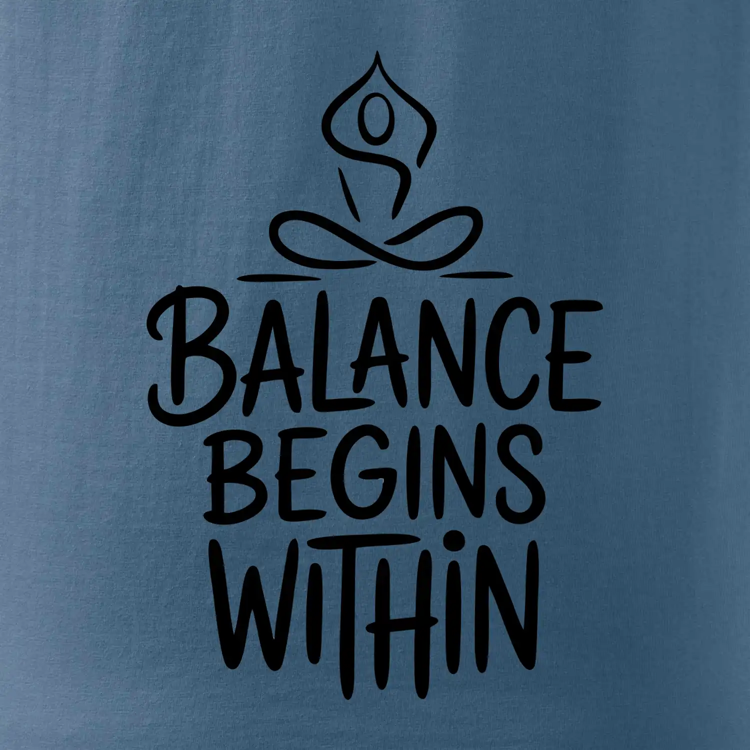 Balance begins within nápis