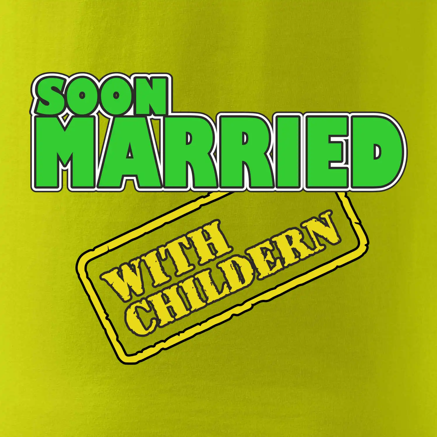 Soon married with childern