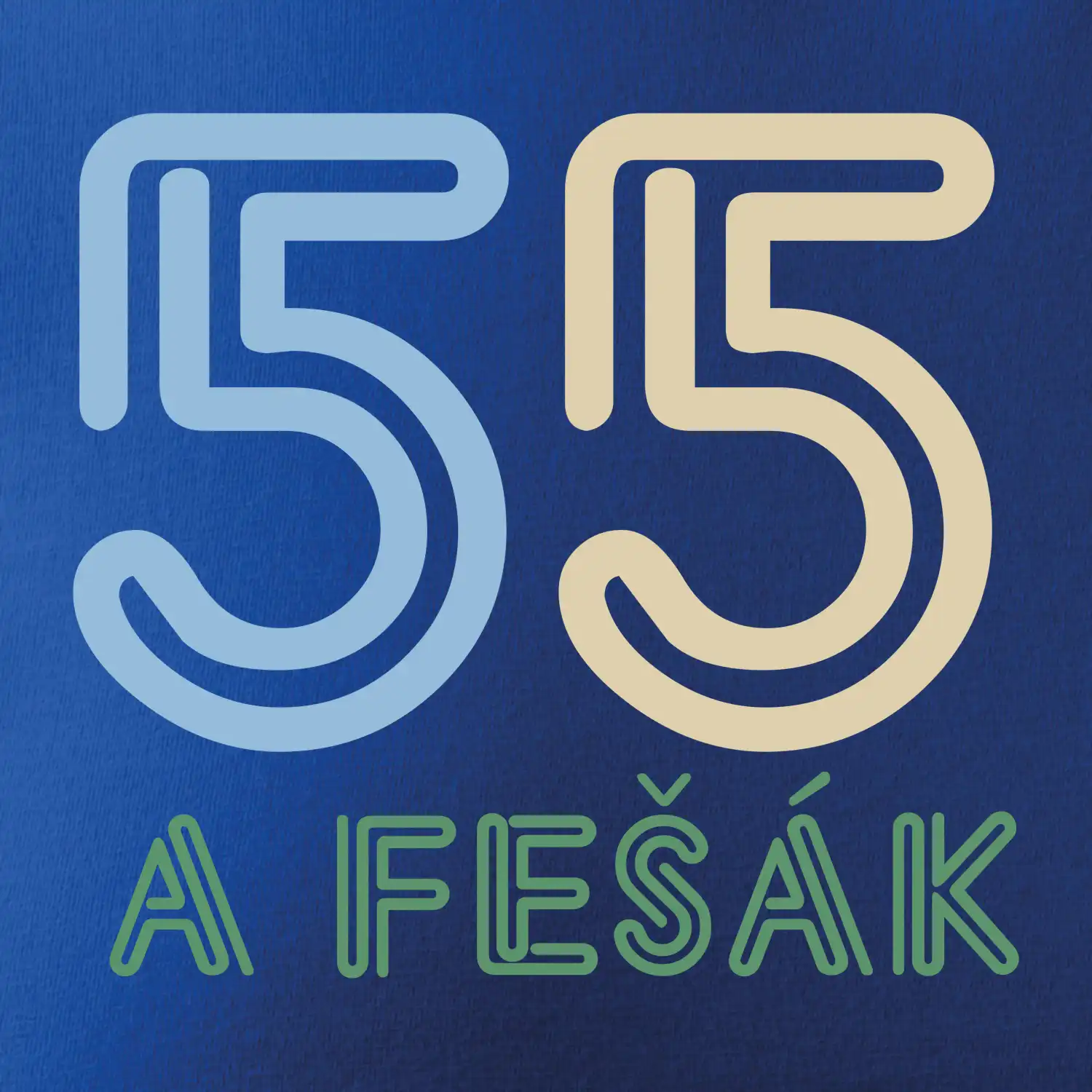 55 a fešák