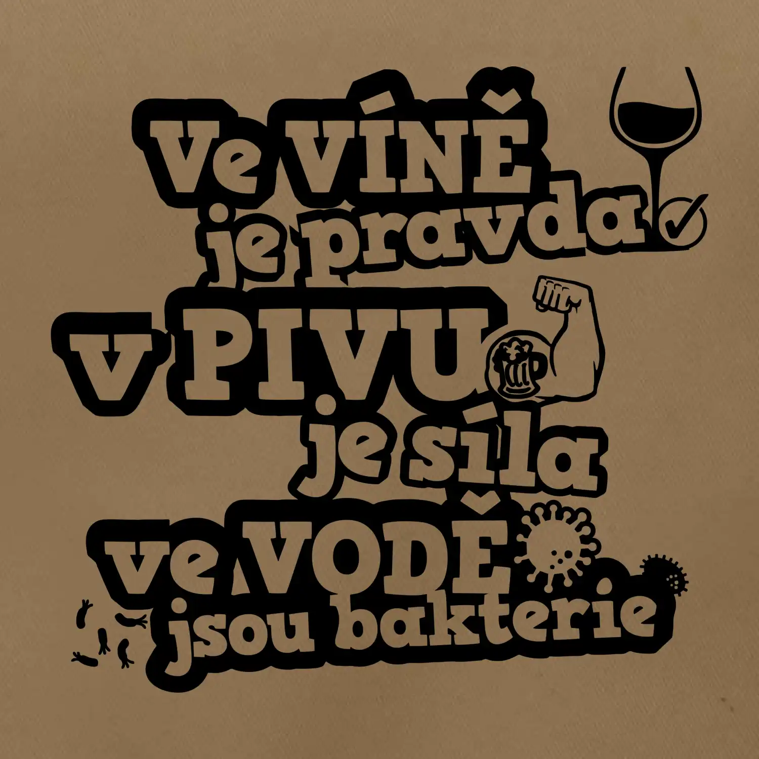 Ve víně je pravda, v pivu síla, ve vodě bakterie