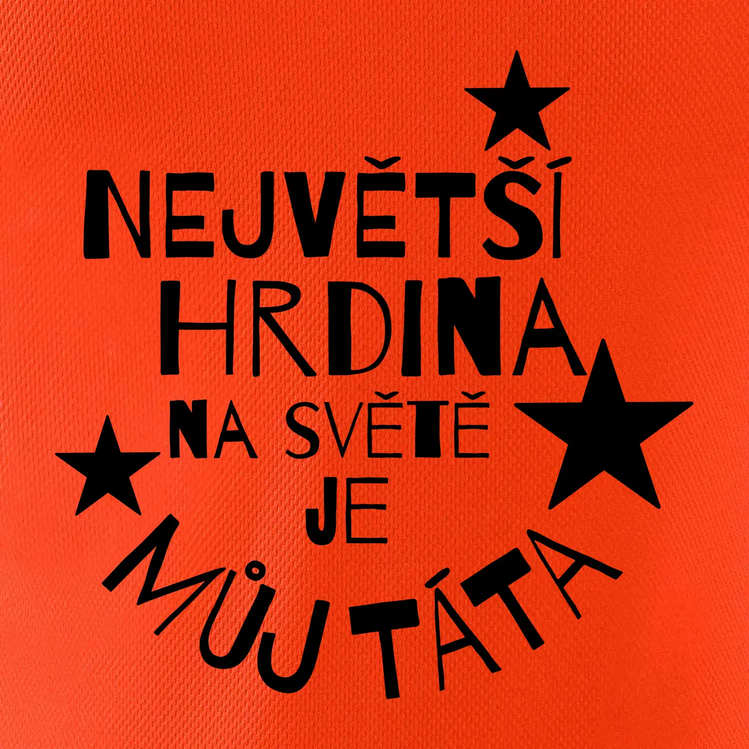 Nejvetší hrdina na Světě je můj táta