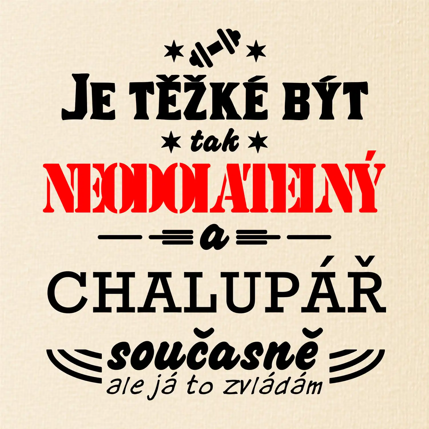 Je těžké být neodolatelný chalupář