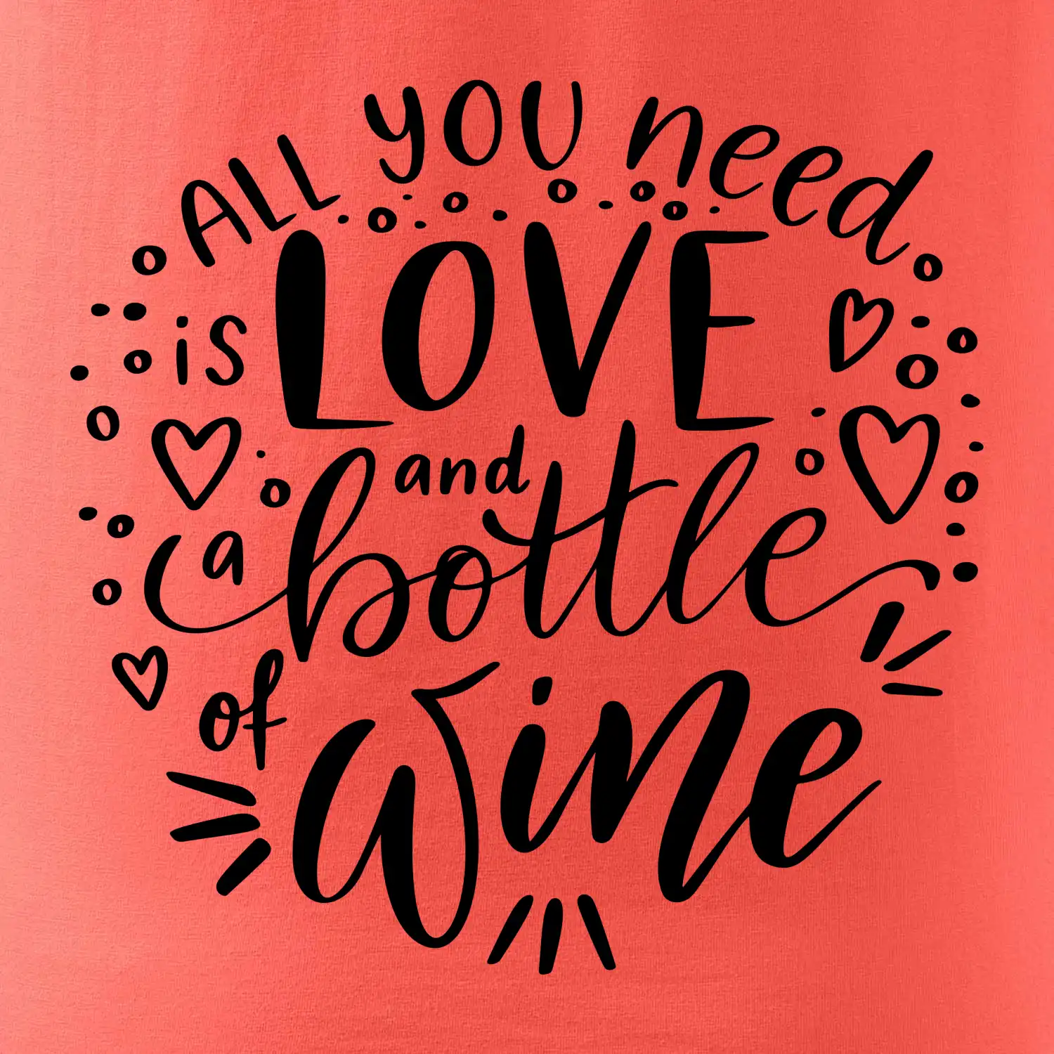 All you need is love and bottle of wine