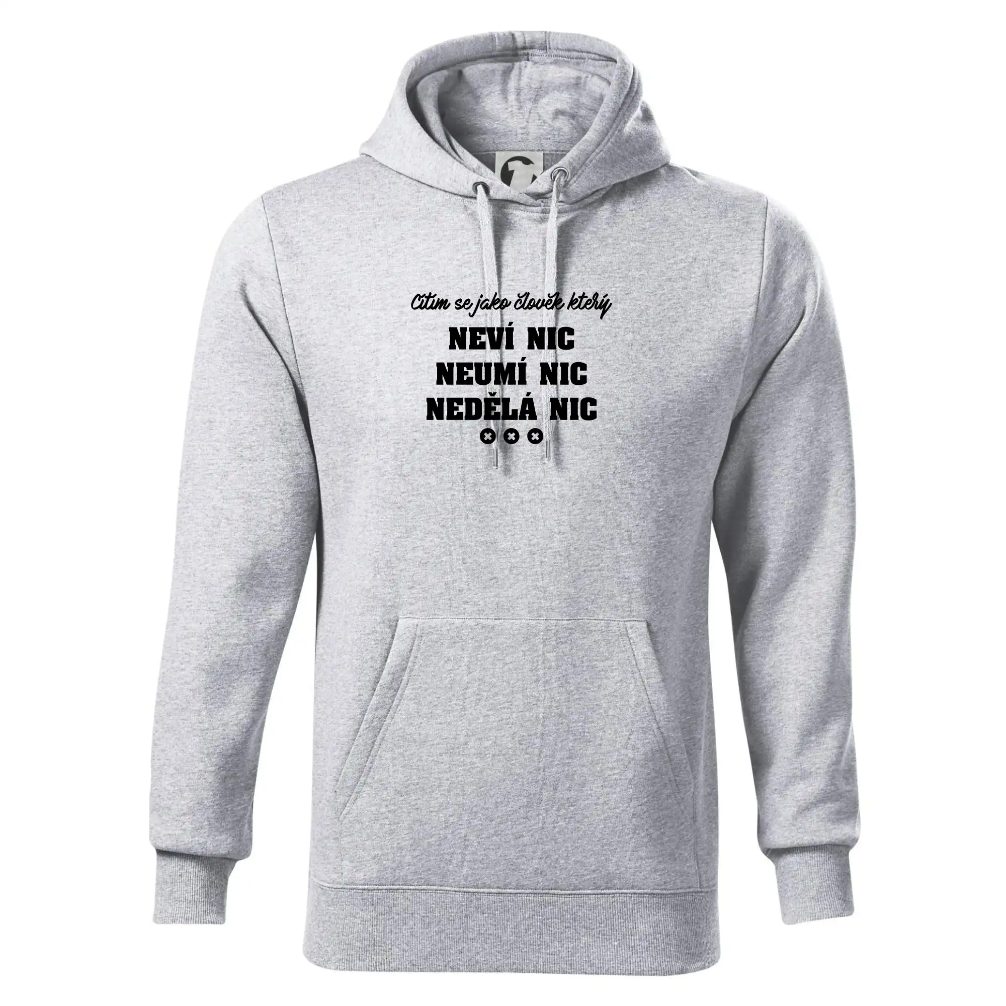 Jsem člověk který neví nic neumí nic nedělá nic