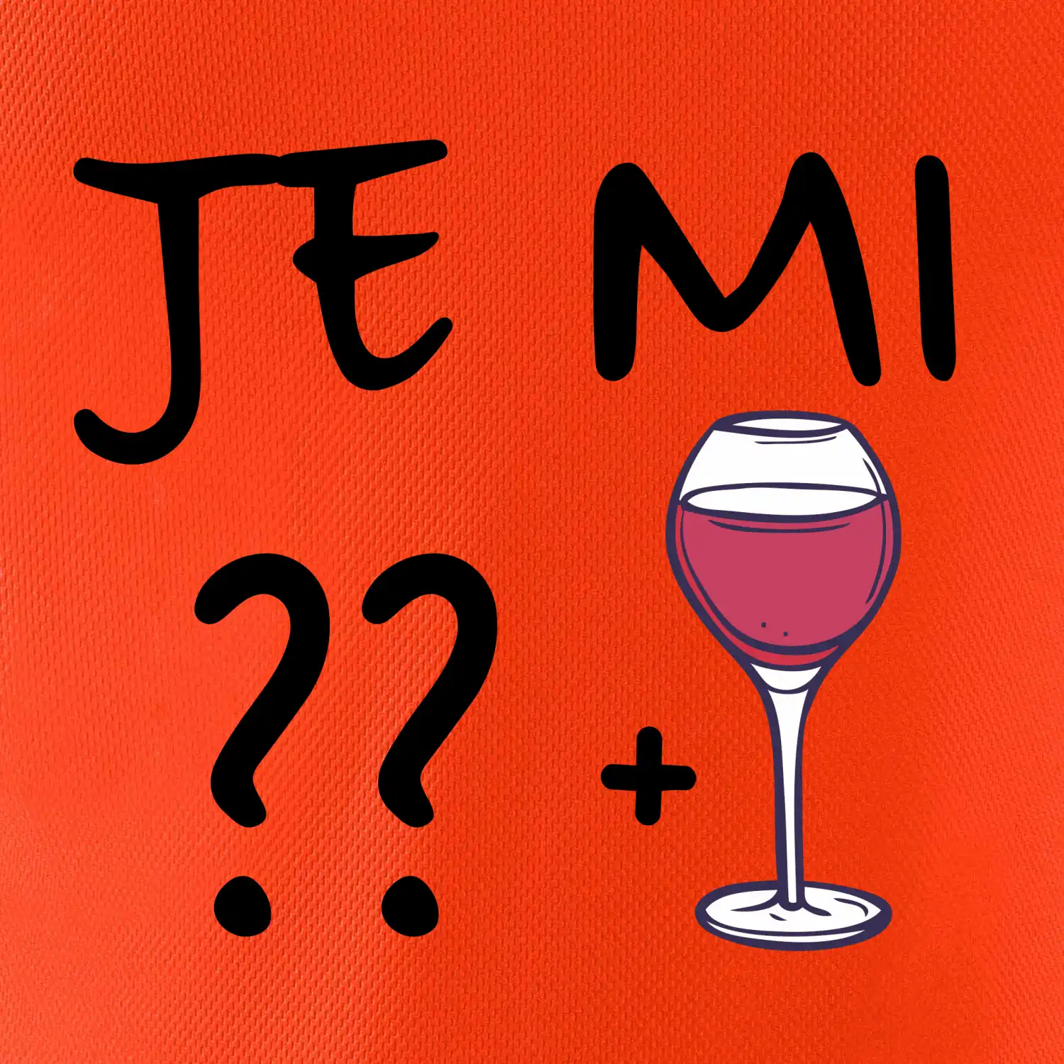 Je mi ??  + víno (Váš věk)