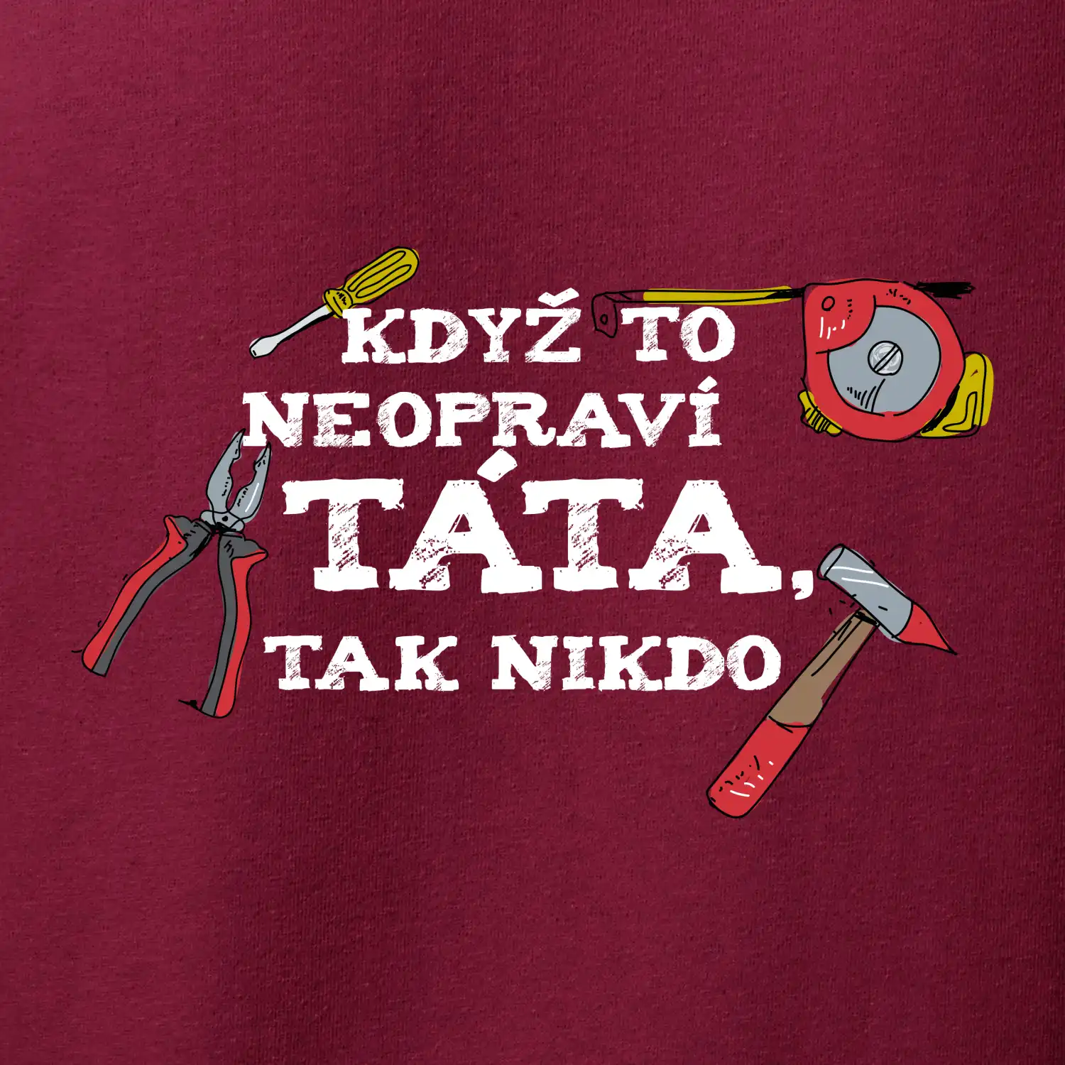 Když to neopraví táta, tak nikdo barevné