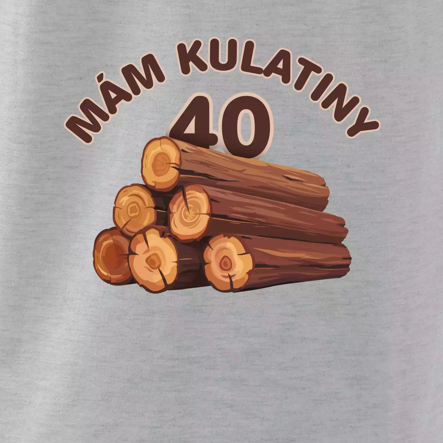 Mám kulatiny 40