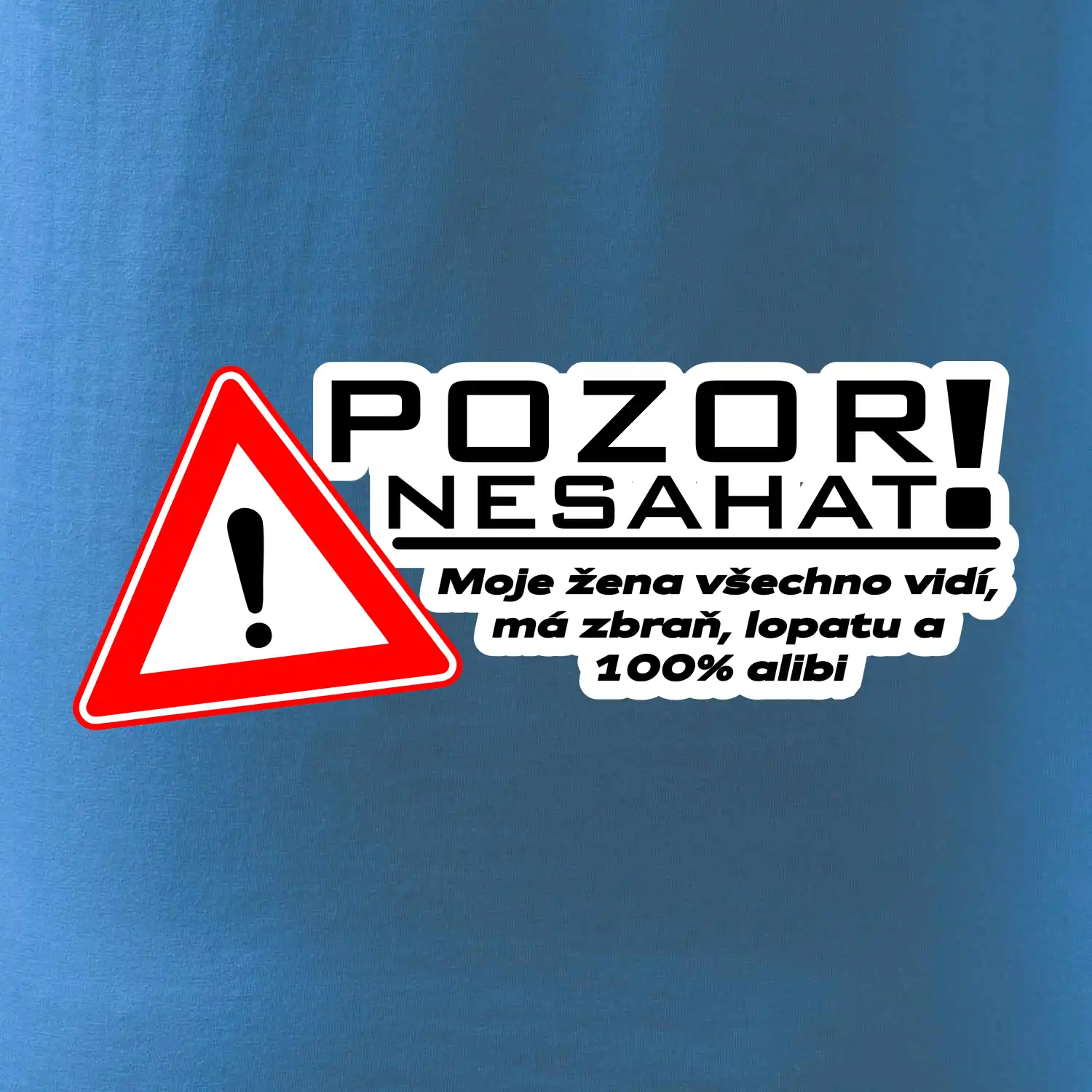 Pozor nesahat - moje žena