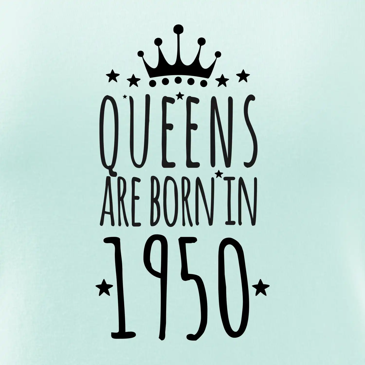 Queens are born in 1950