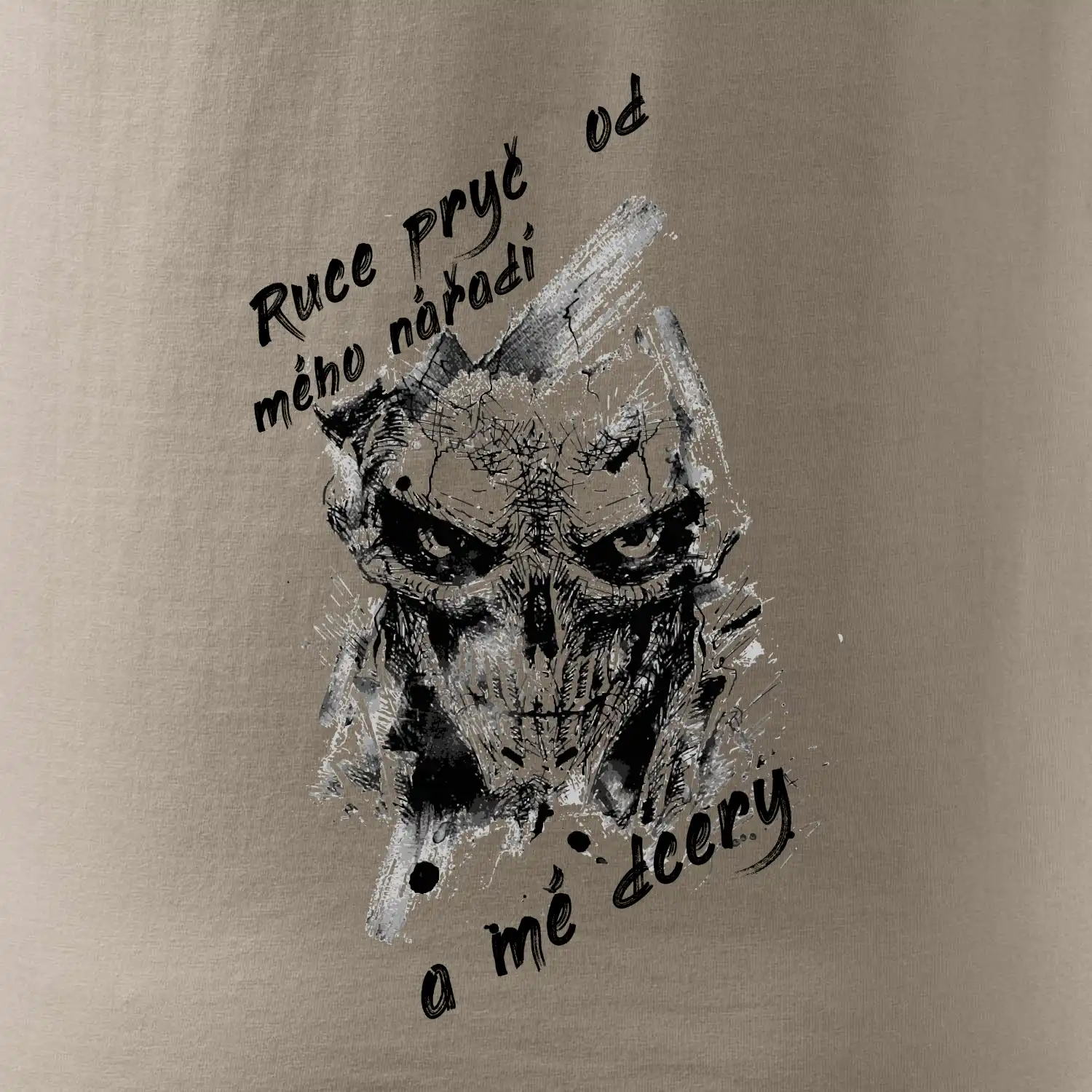 Ruce pryč od mého nářadí a mé dcery