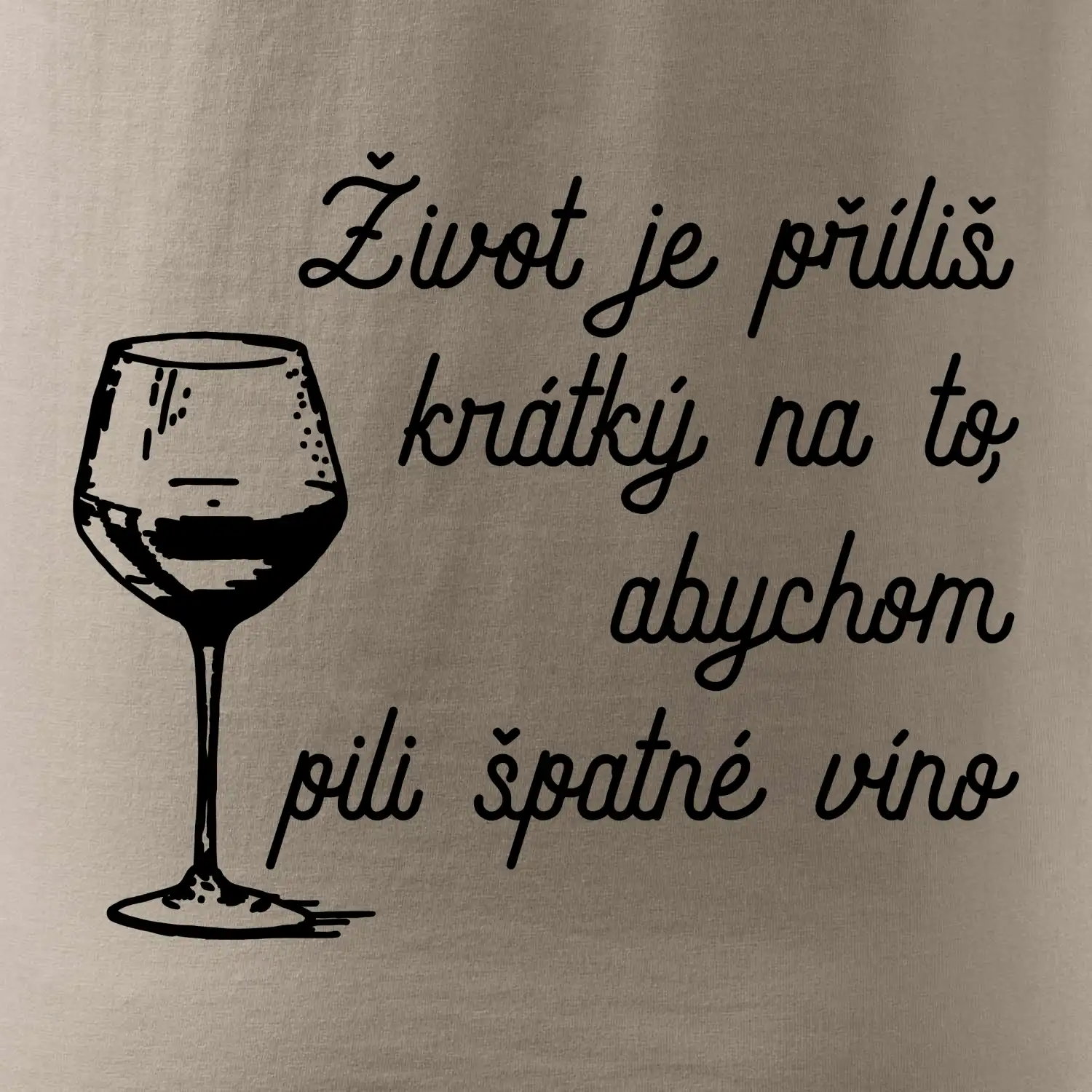 Život je příliš krátký - sklenička
