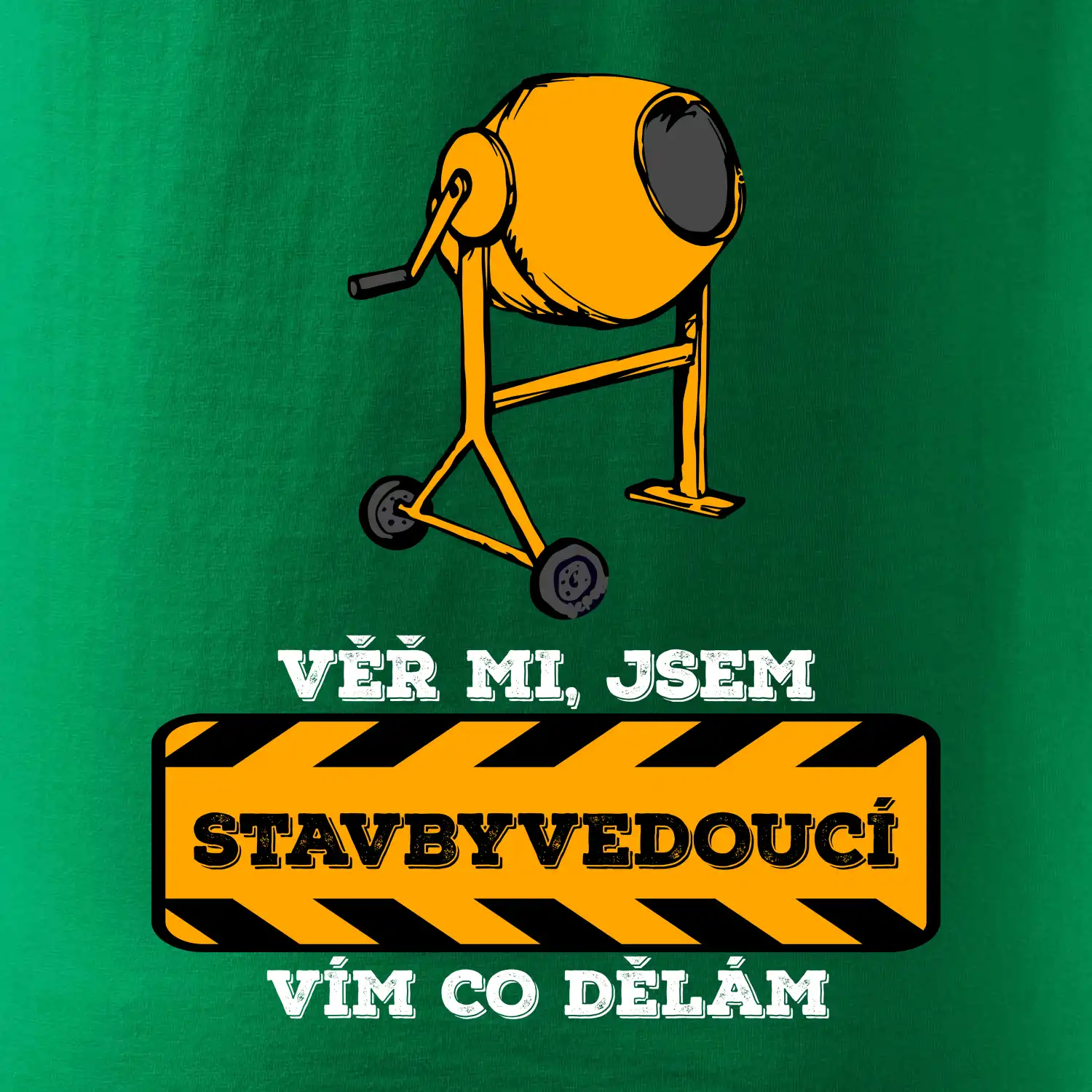 Vím co dělám stavbyvedoucí