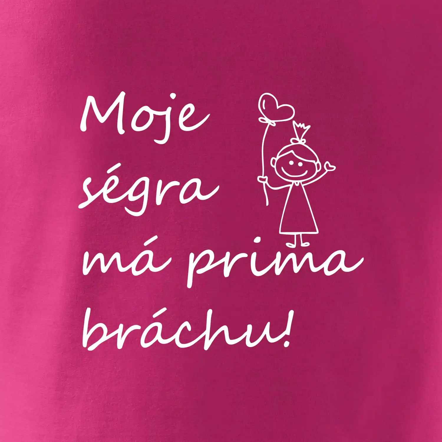 Můj brácha má prima ségru!