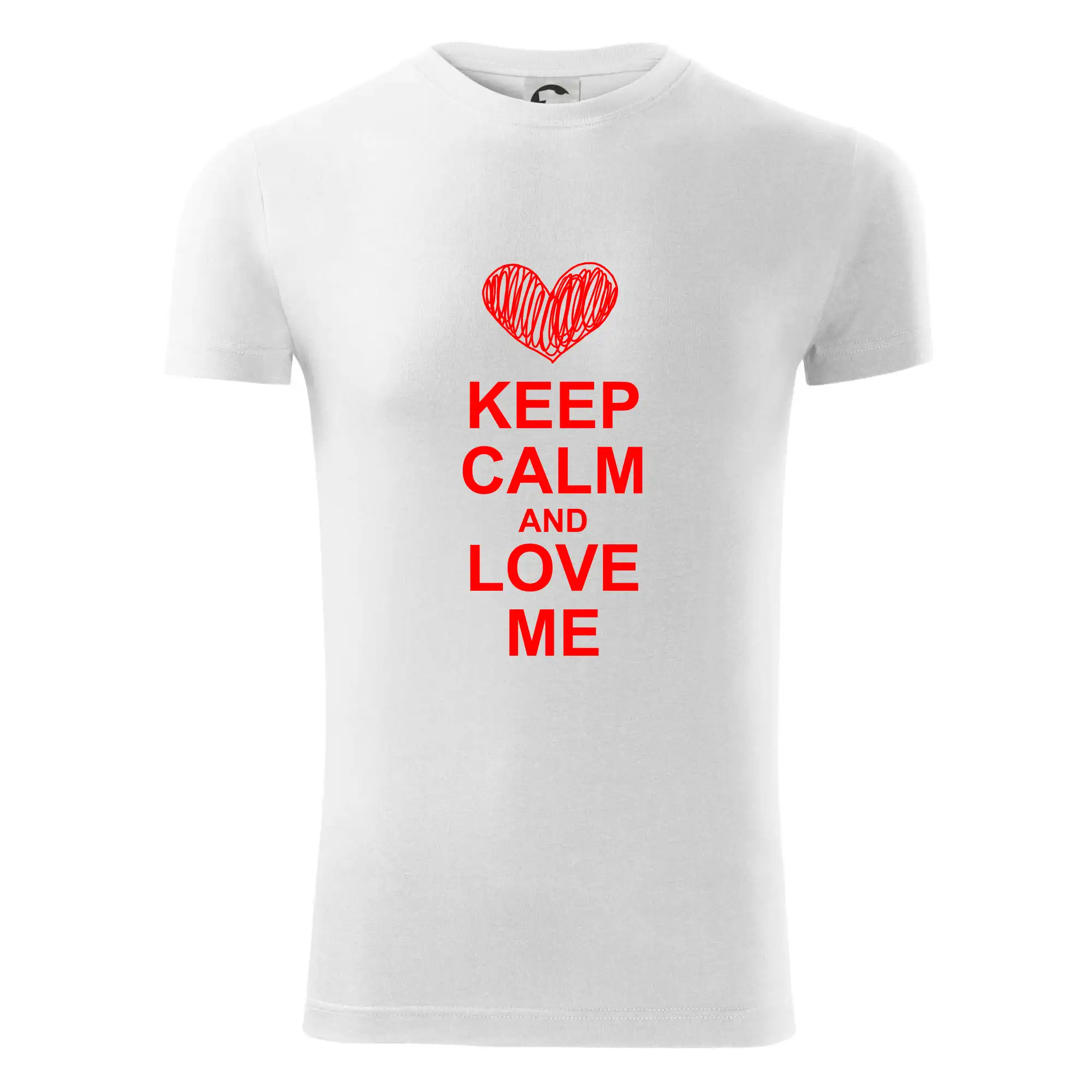 Keep calm and love me