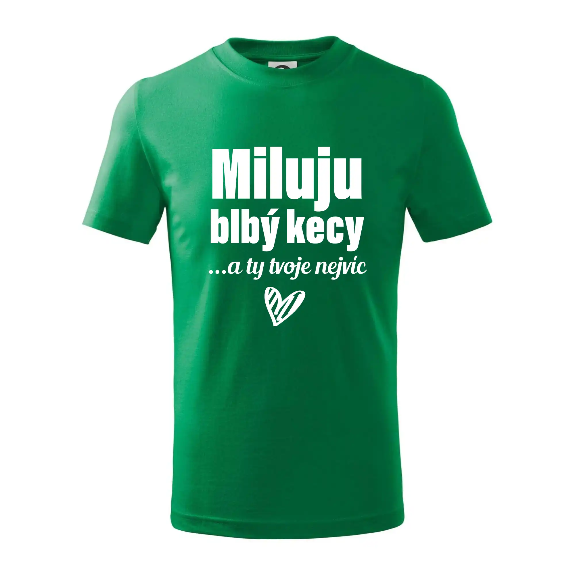 Miluju blbý kecy