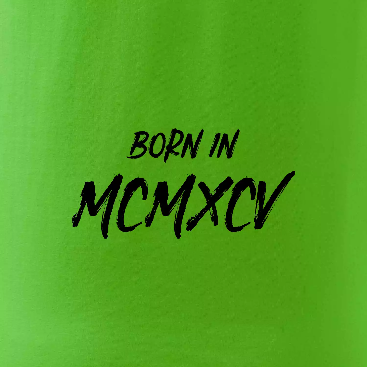 Born in - Římské číslo 1995