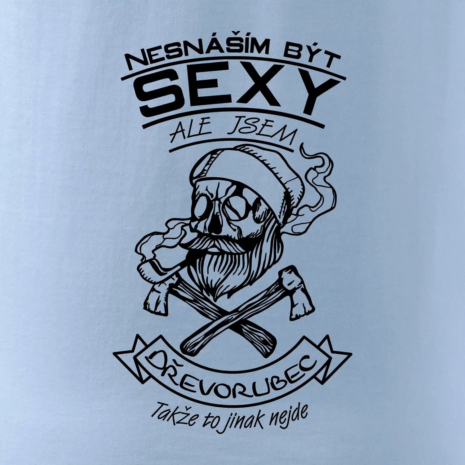Nesnáším být sexy - dřevorubec
