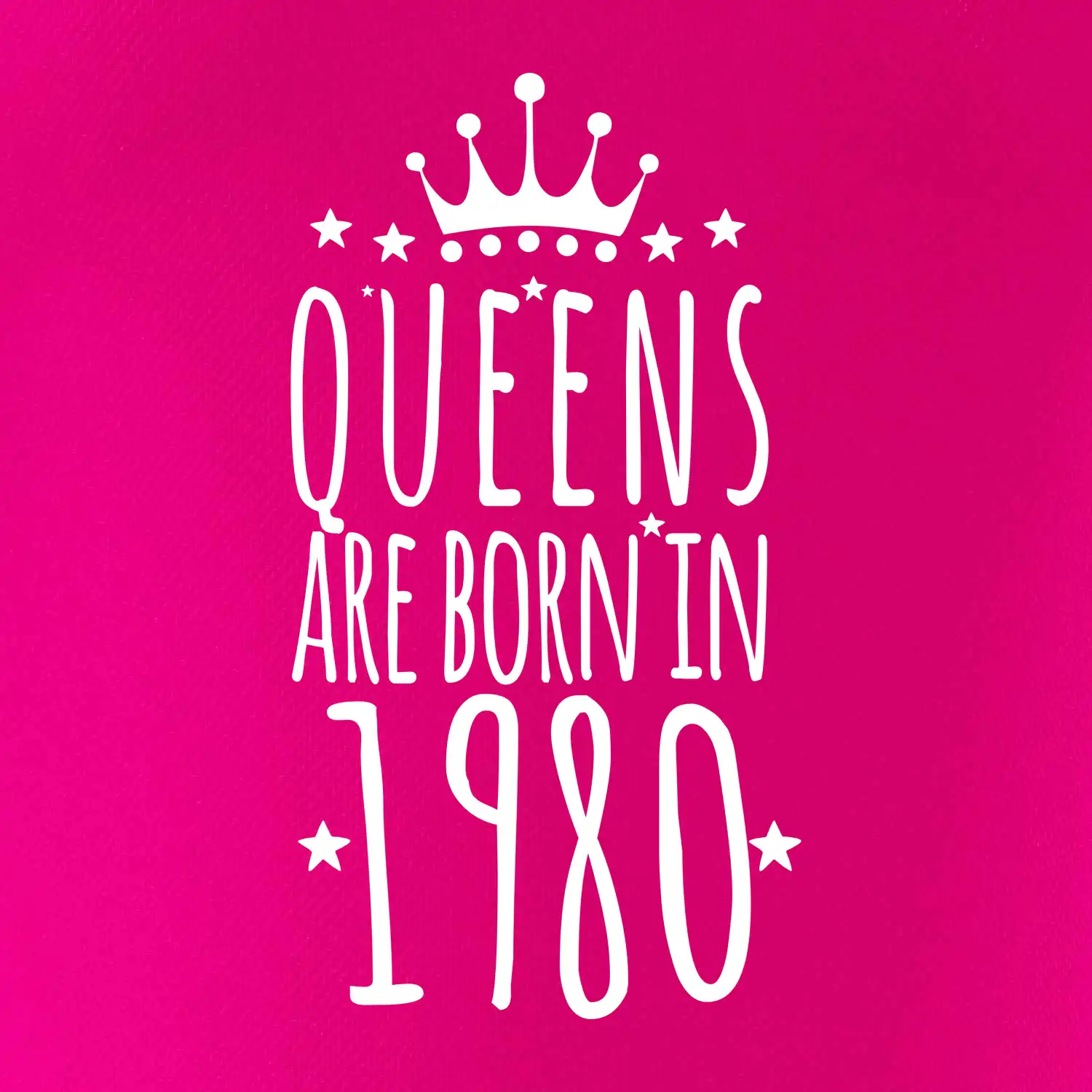Queens are born in 1980