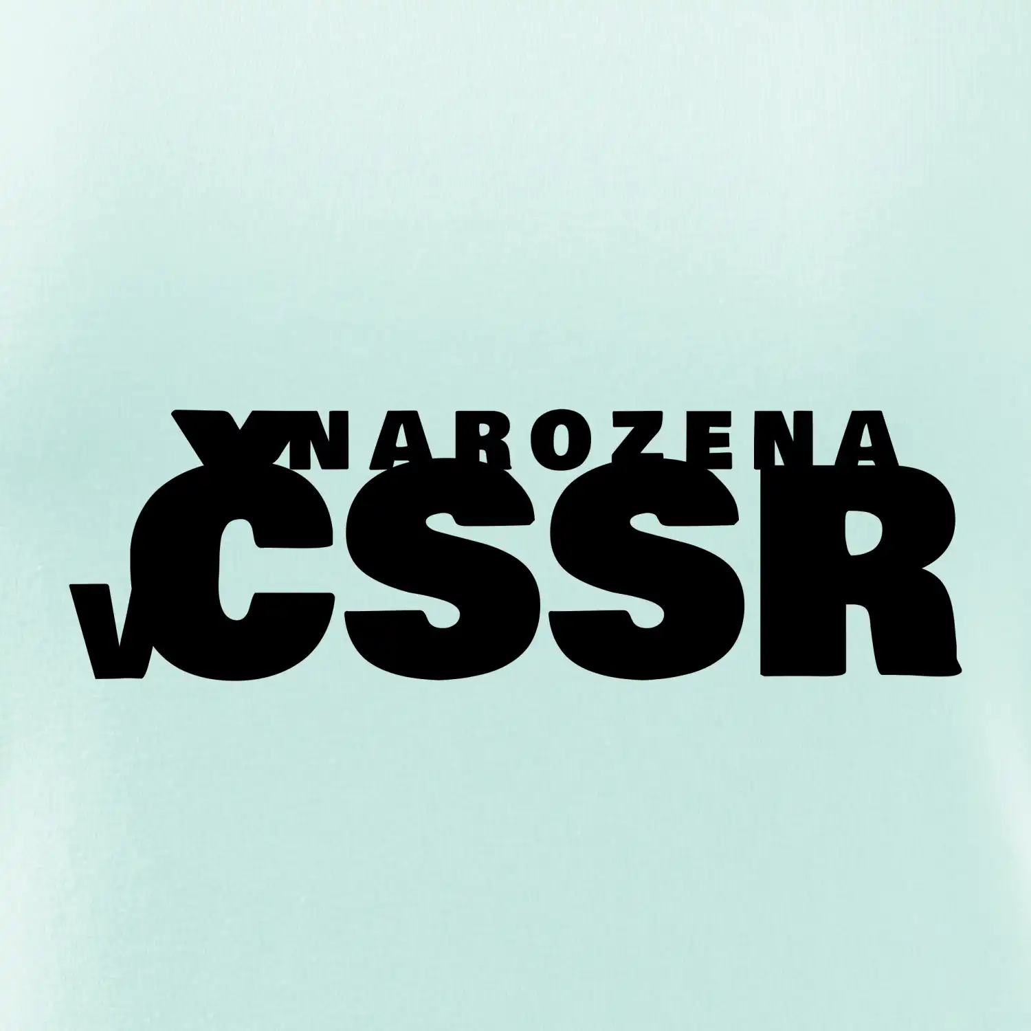 Nápis - Narozena v ČSSR