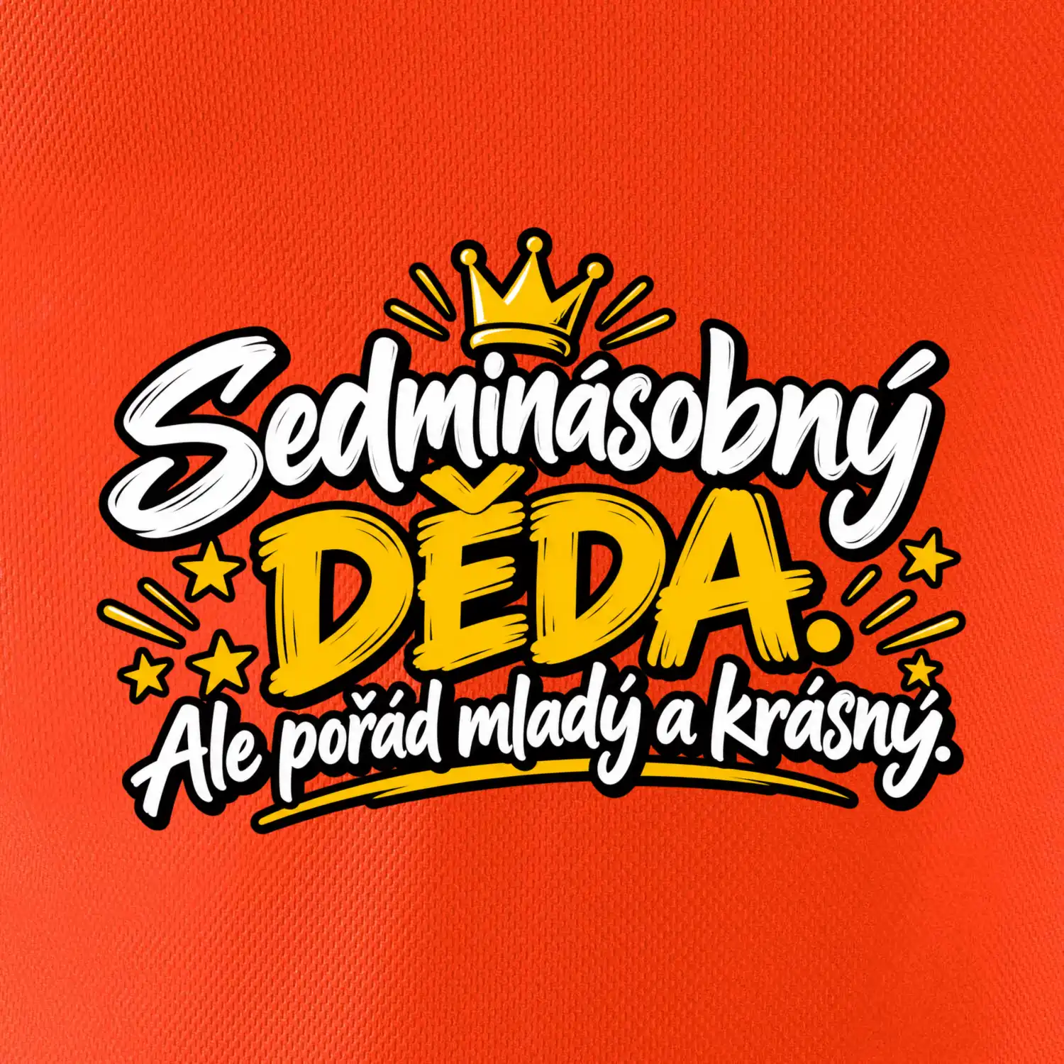 Sedminásobný děda - Ale pořád mladý a krásný