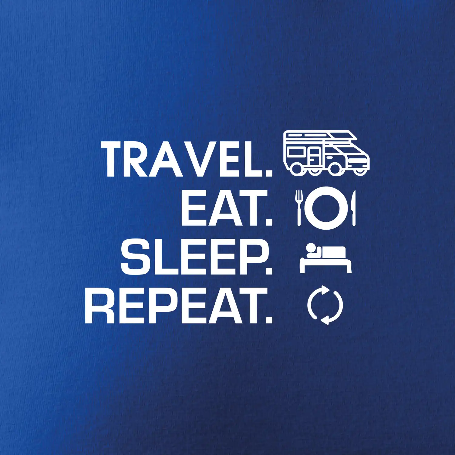 Eat sleep travel - alkovna