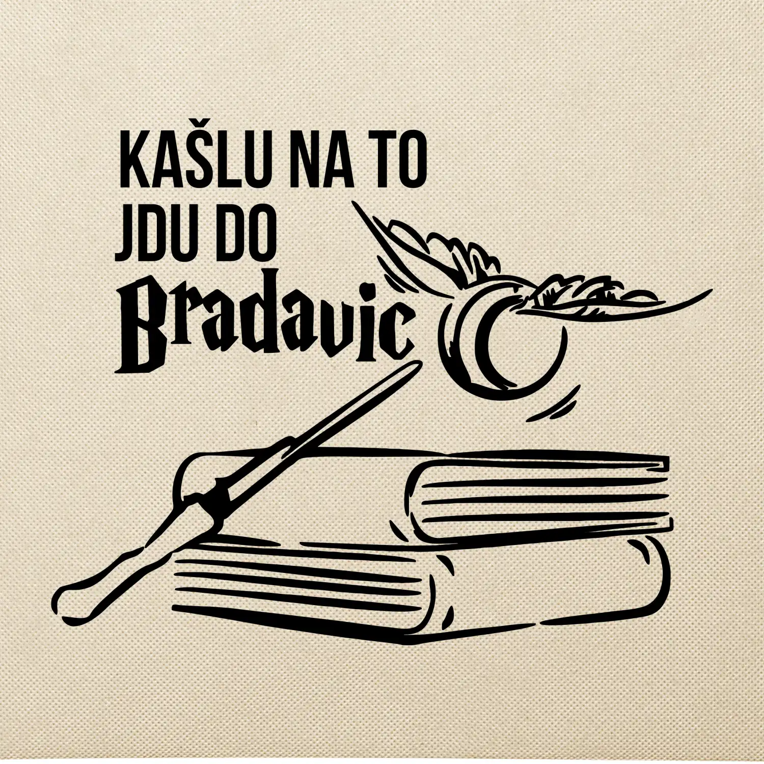 Kašlu na to, jdu do Bradavic