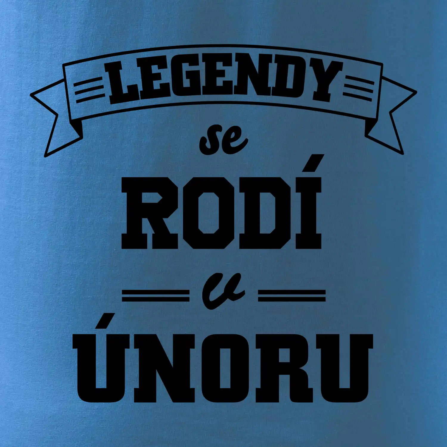 Legendy se rodí v únoru