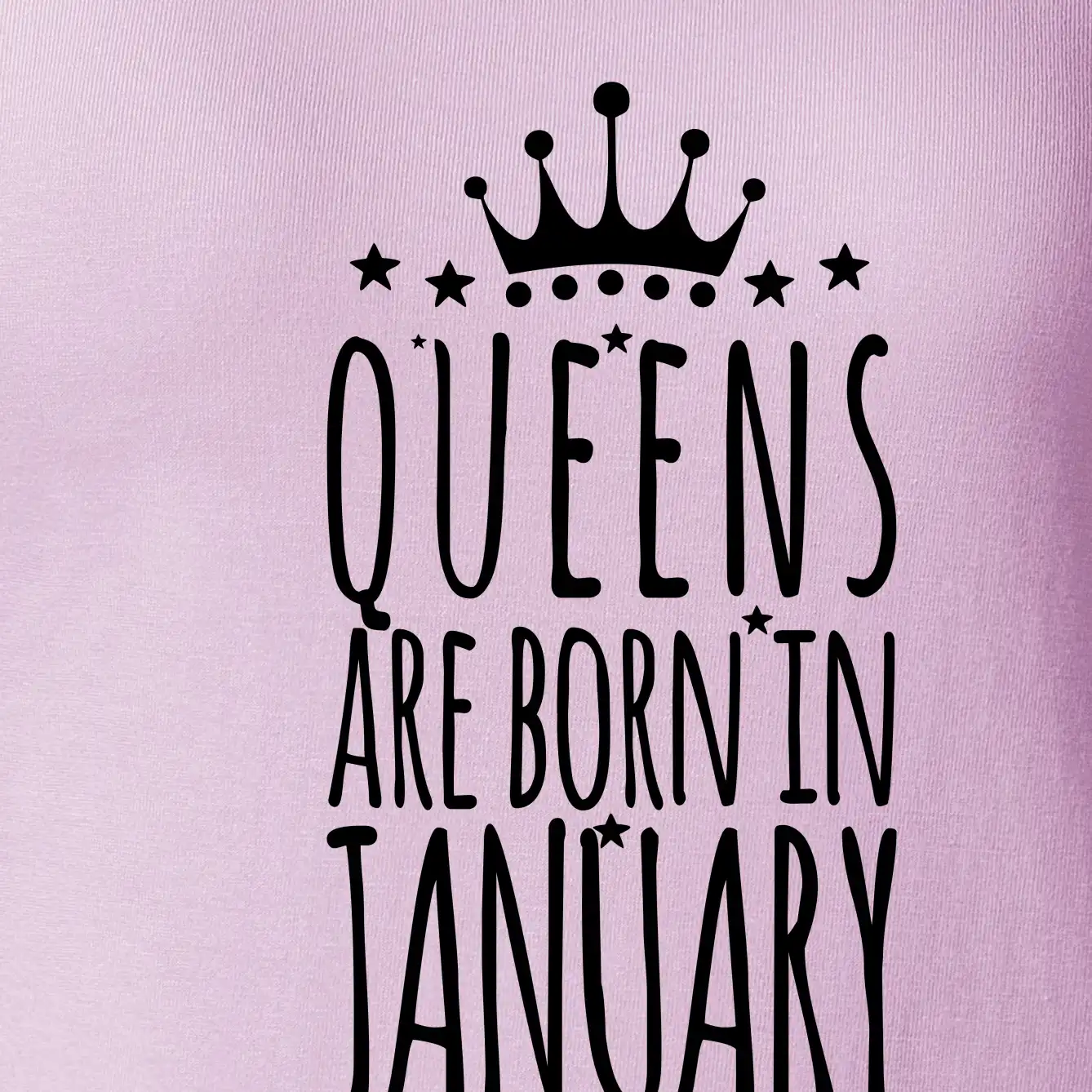 Queens are born in January
