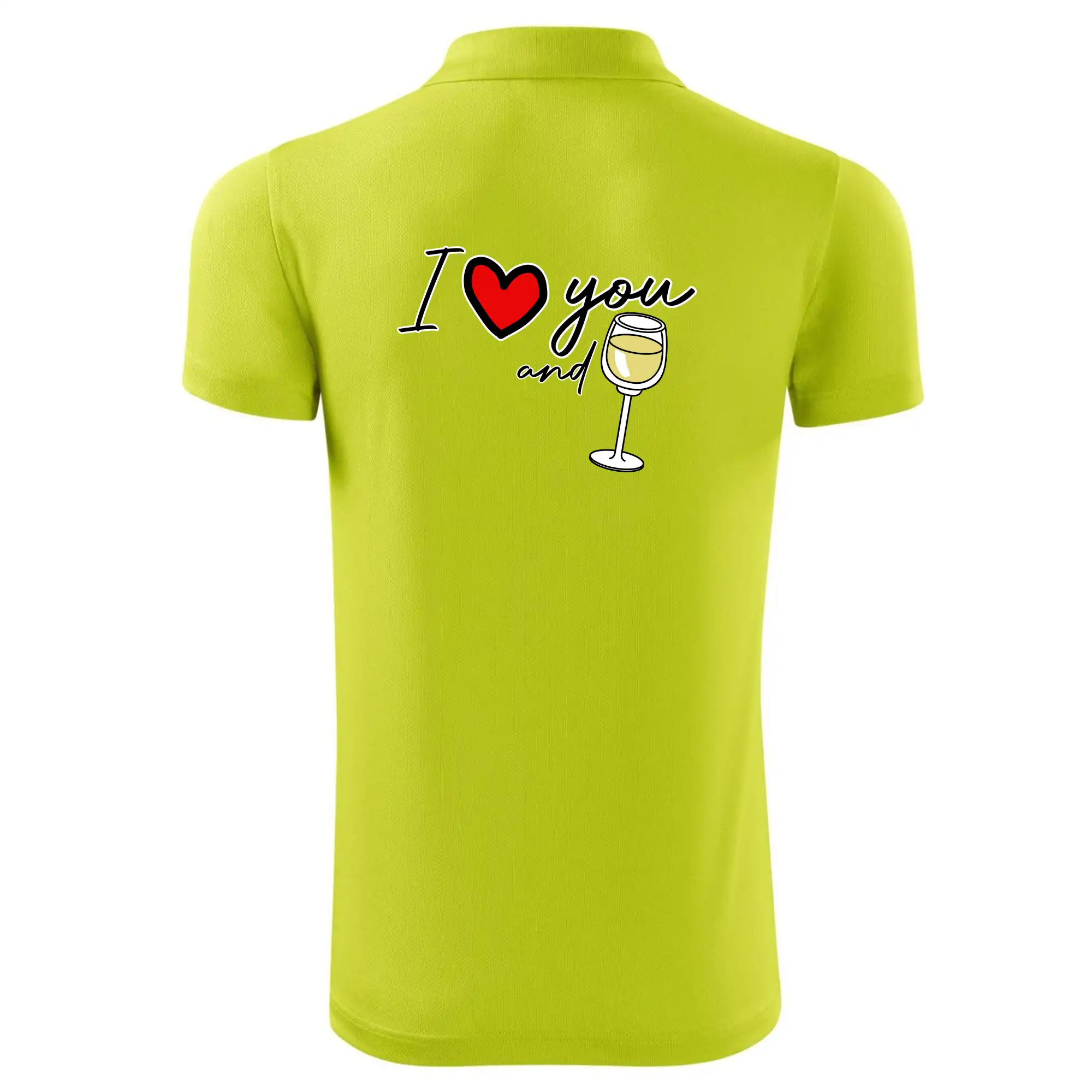 I love you and white wine