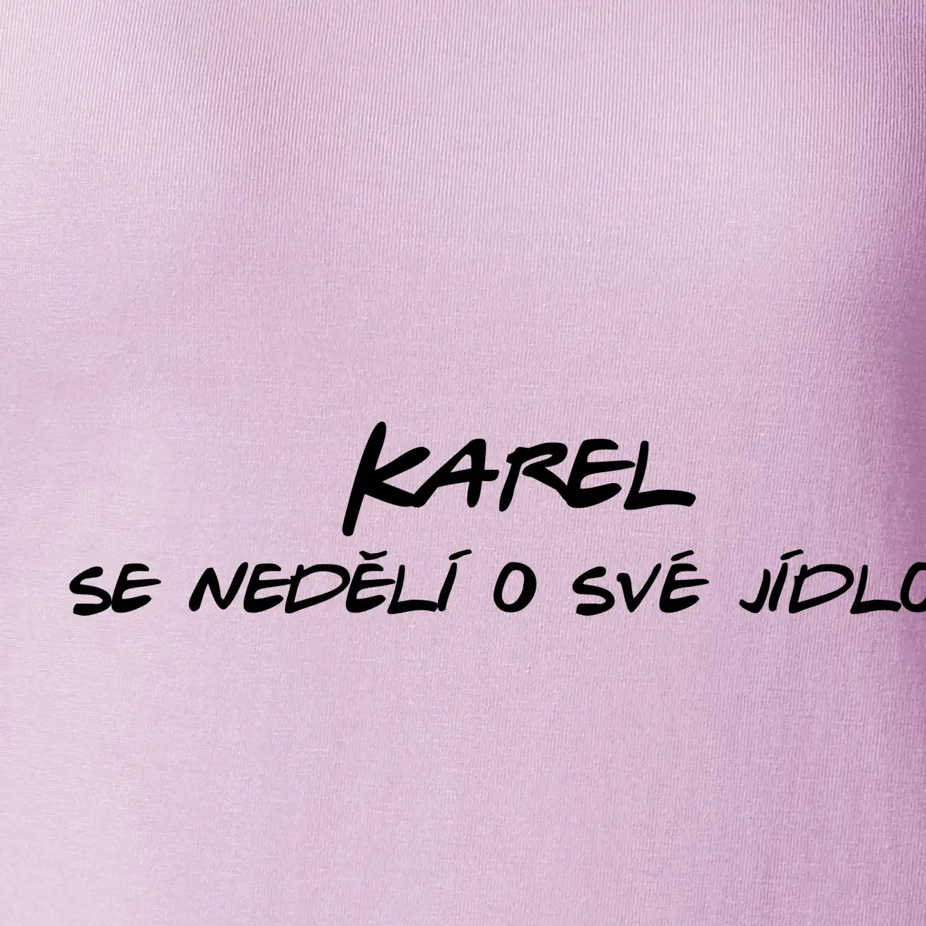 Vaše jméno - se nedělí o své jídlo
