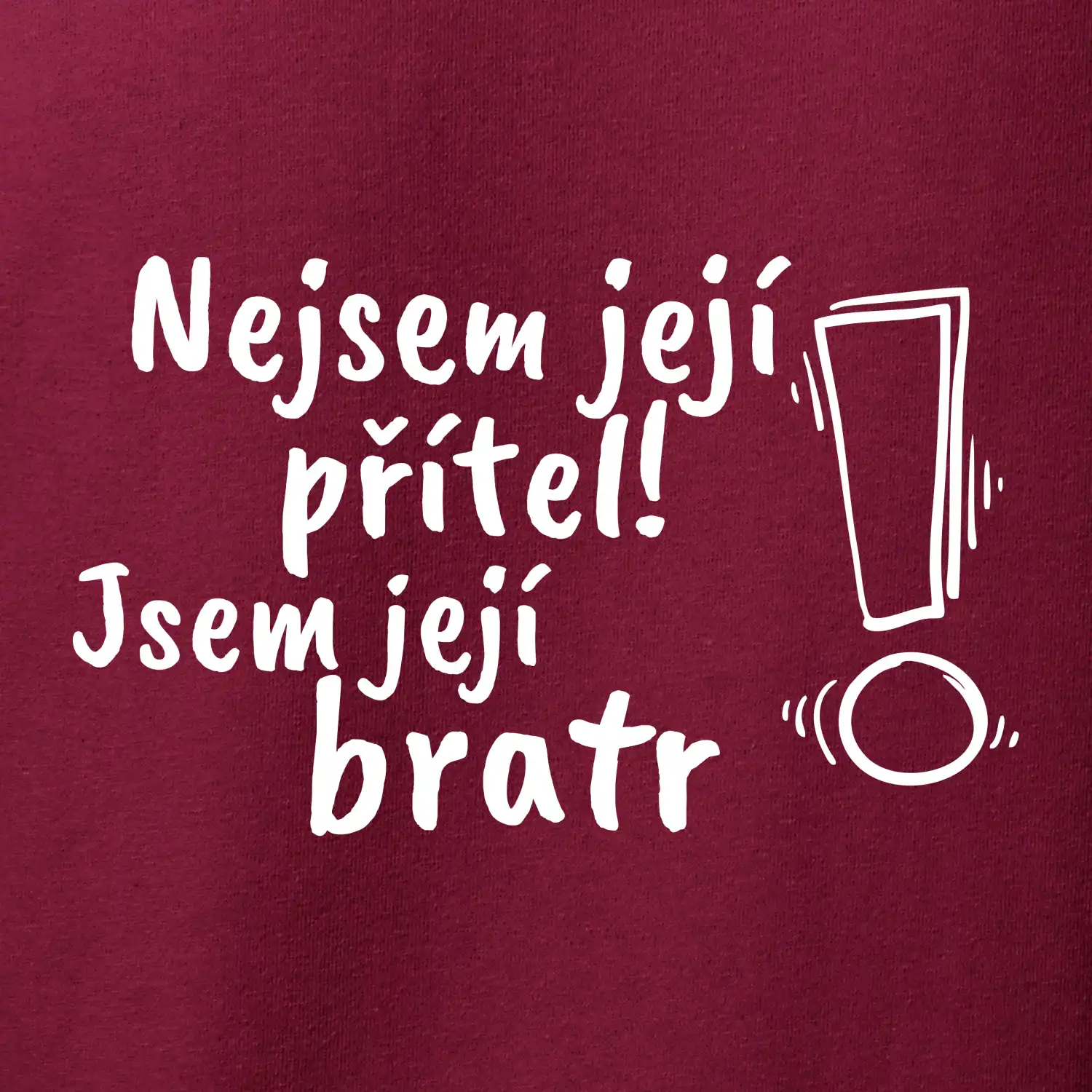 Nejsem její přítel, jsem její bratr