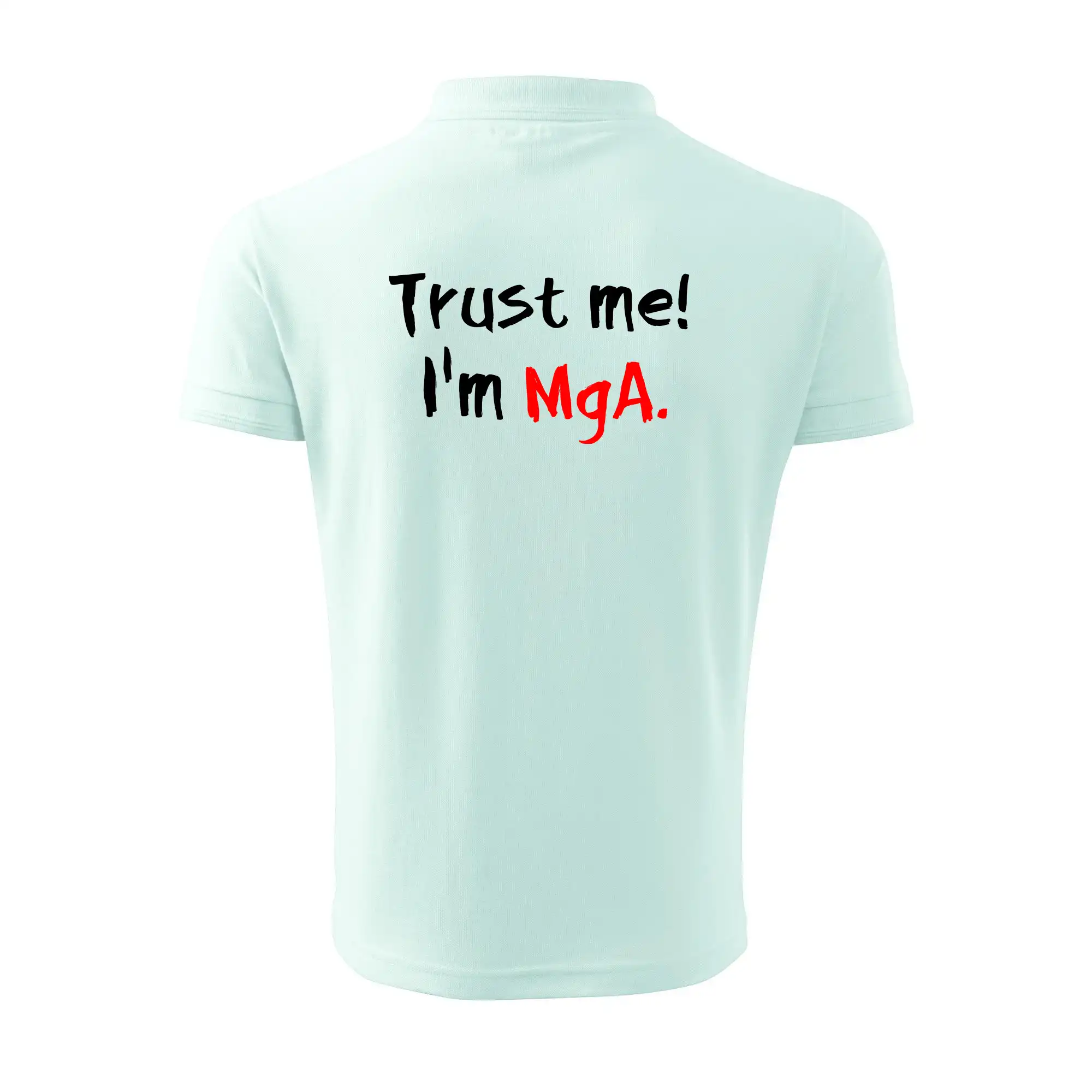 Trust me I´m  MgA. / Věř mi jsem MgA.
