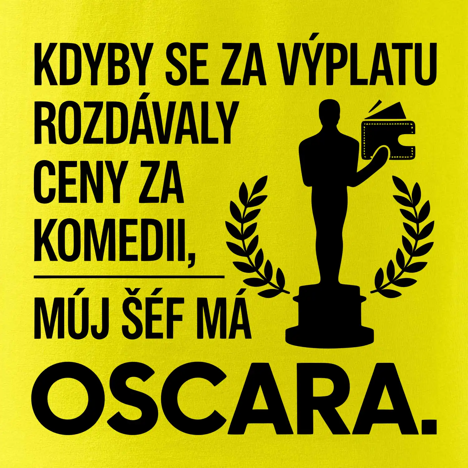 Kdyby se za výplatu rozdávaly ceny za komedii, můj šéf má oscara
