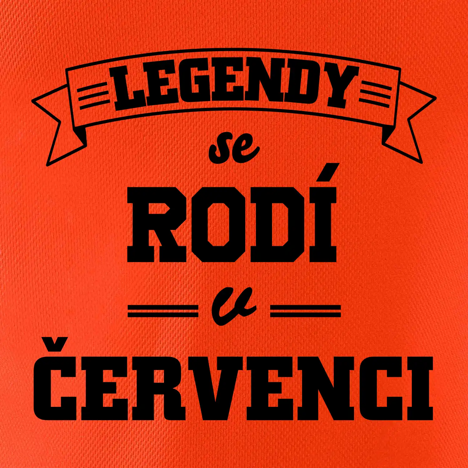 Legendy se rodí v červenci