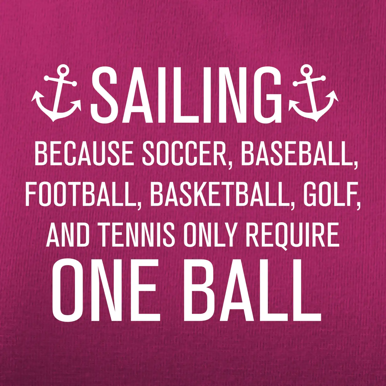 Sailing beacause one ball