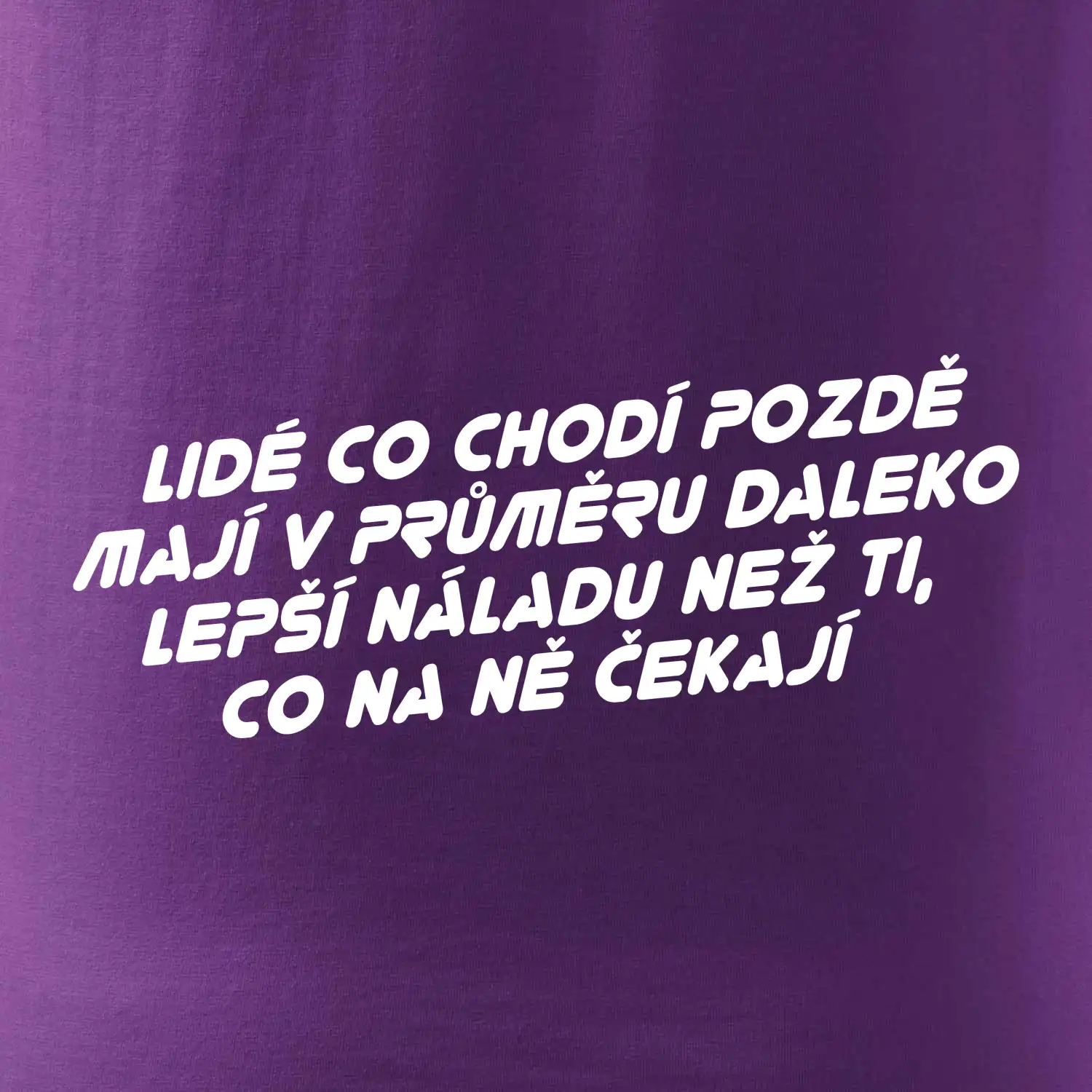 Lidé co chodí pozdě