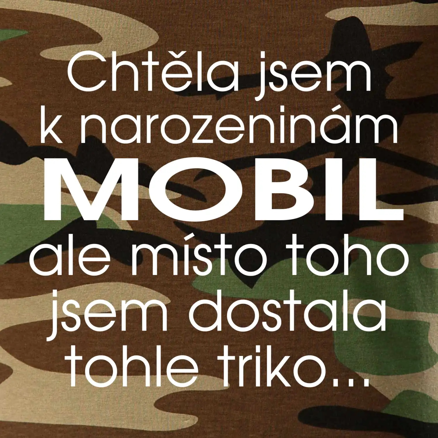 Chtěla jsem dostat k narozeninám mobil