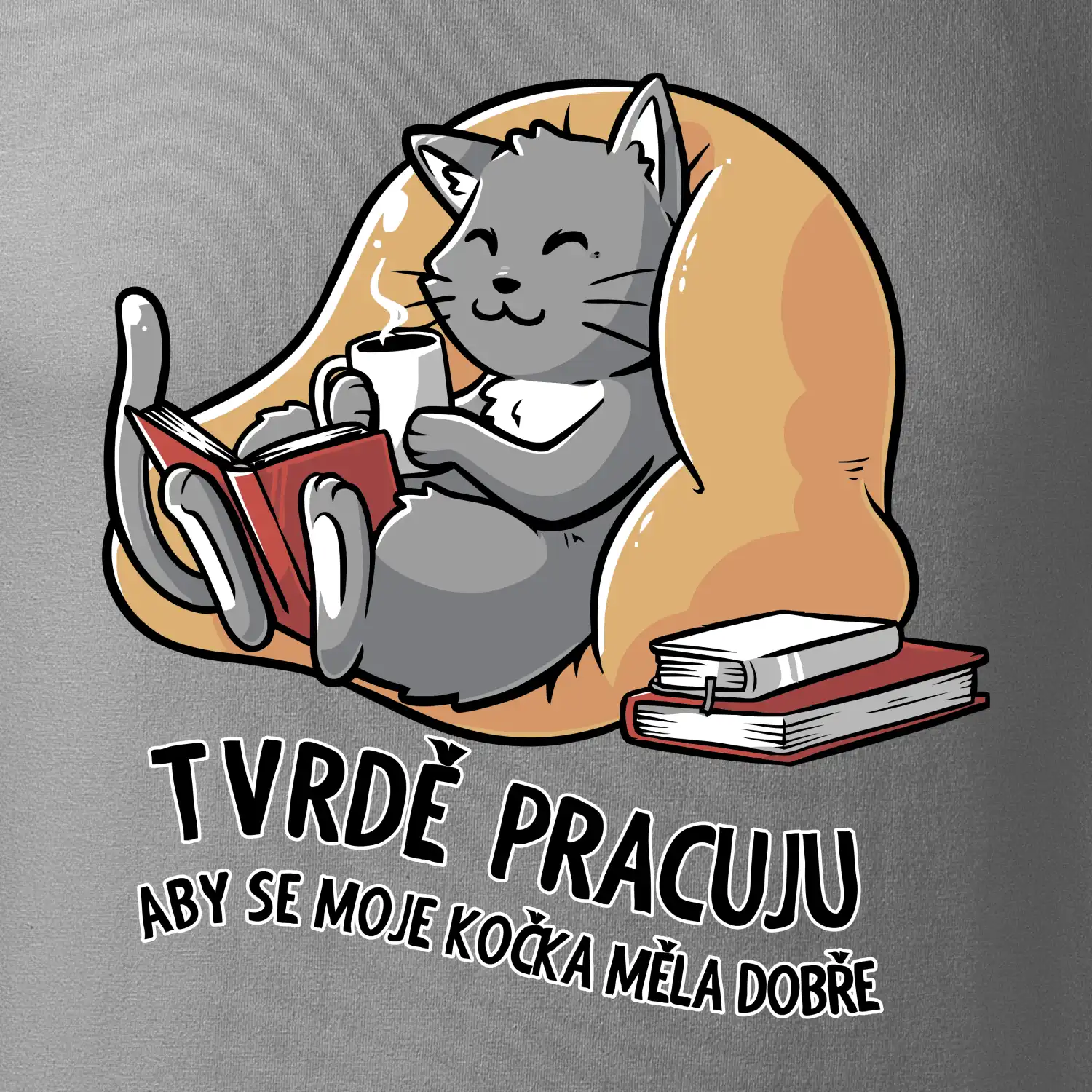 Tvrdě pracuju, aby se kočka měla dobře