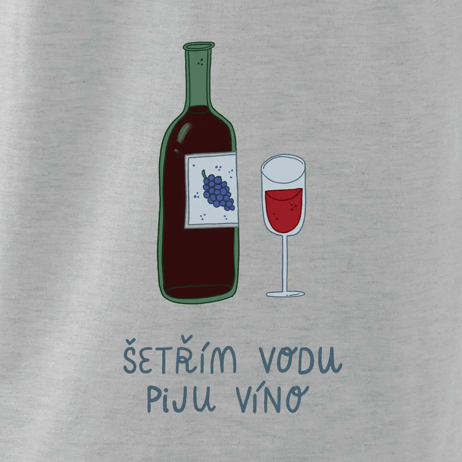 Šetřím vodu piju víno (studio-arte.cz)