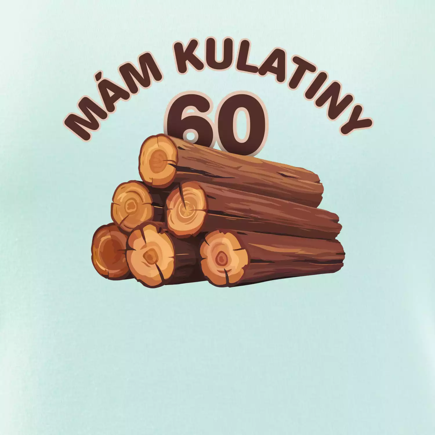Mám kulatiny 60