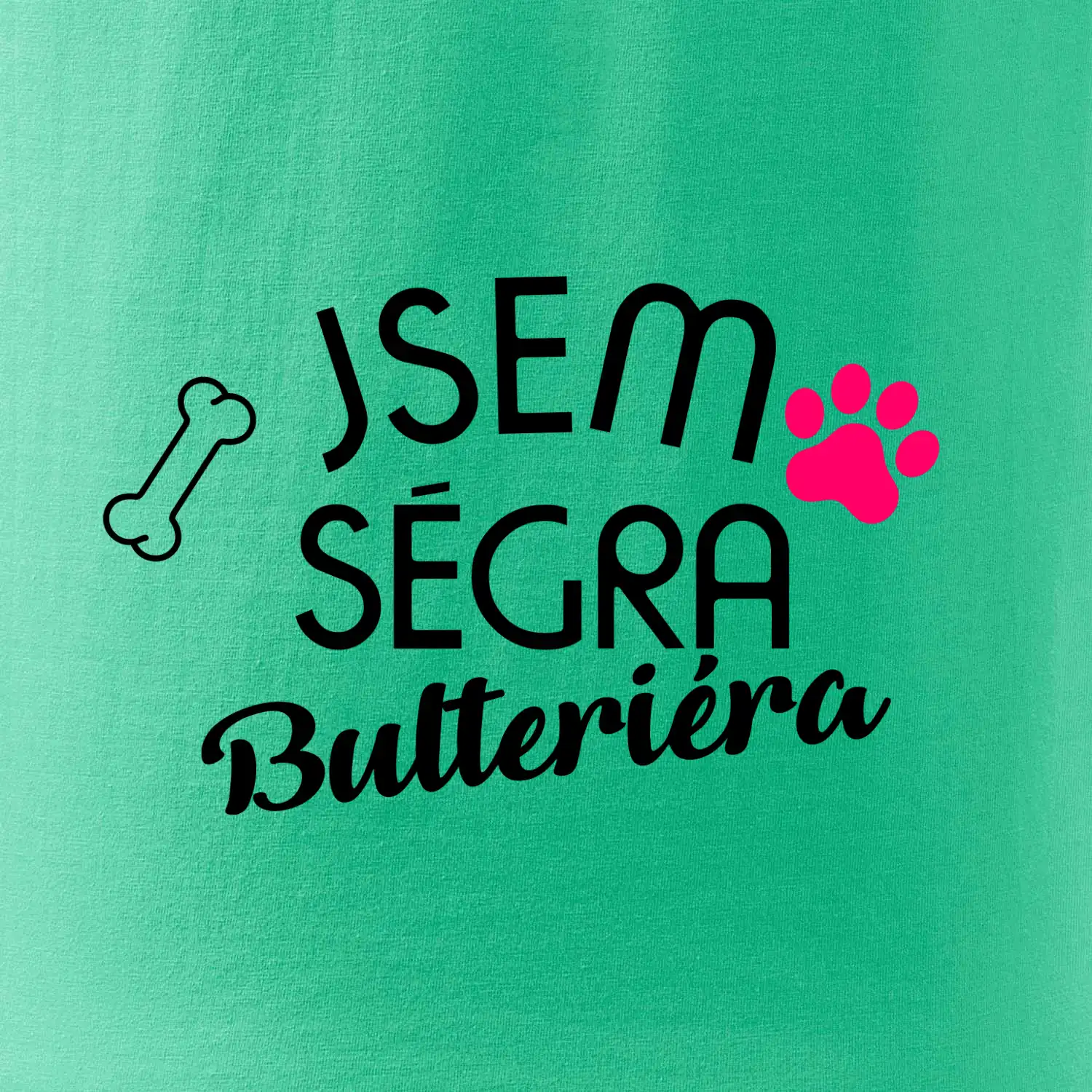 Jsem ségra Bulteriéra
