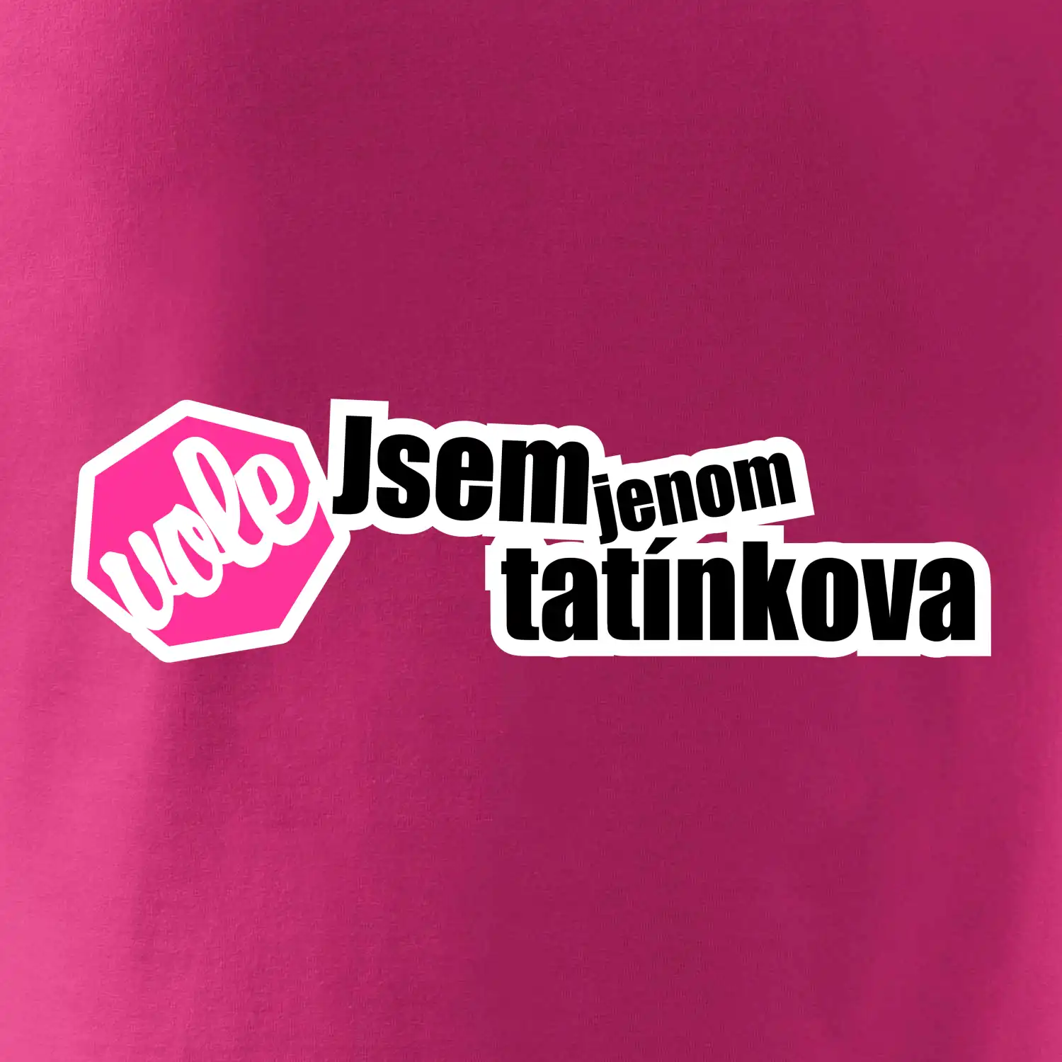 Jsem jenom tatínkova vole