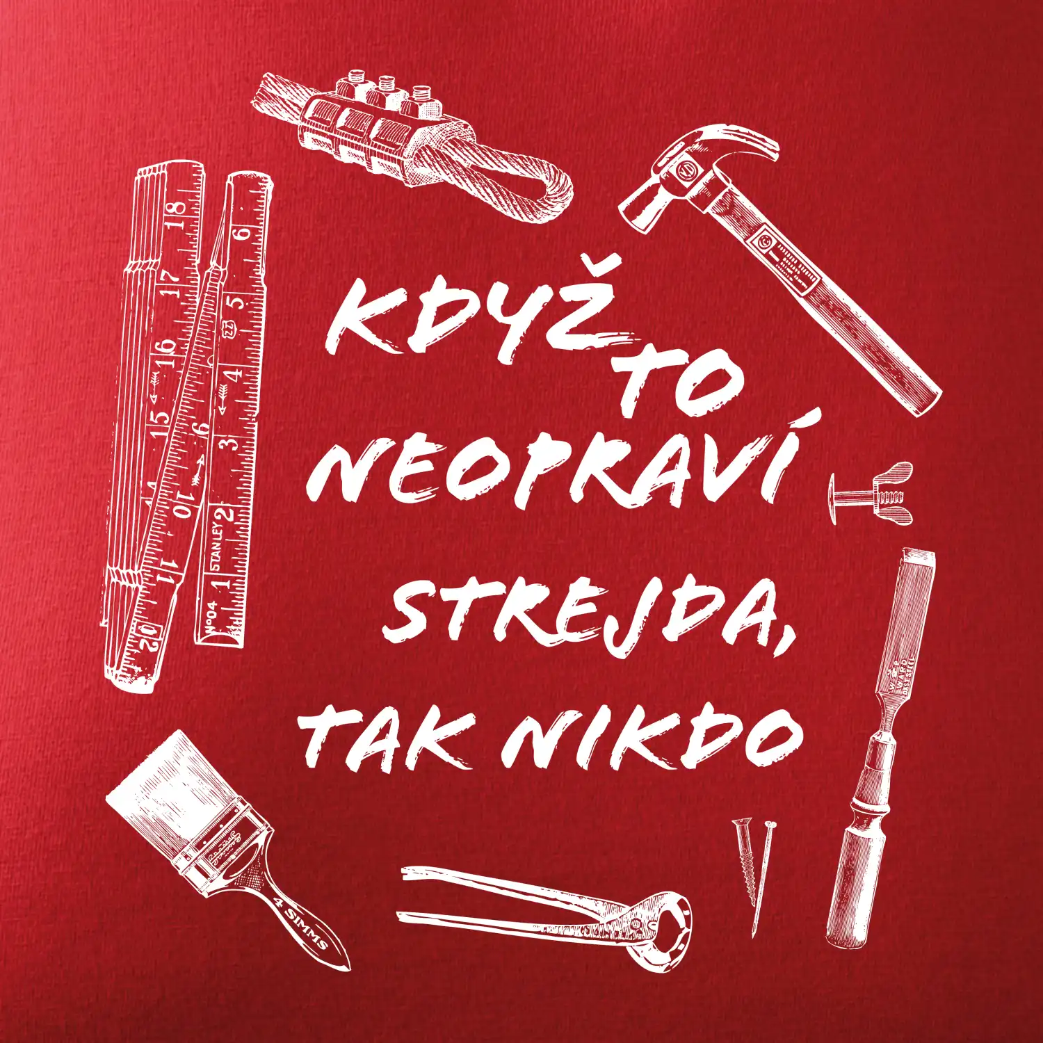 Když to neopraví strejda tak nikdo