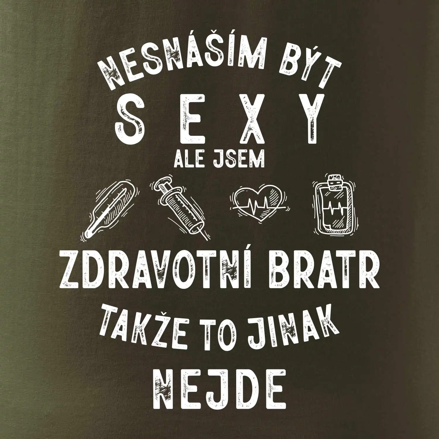 Nesnáším být sexy zdravotní bratr