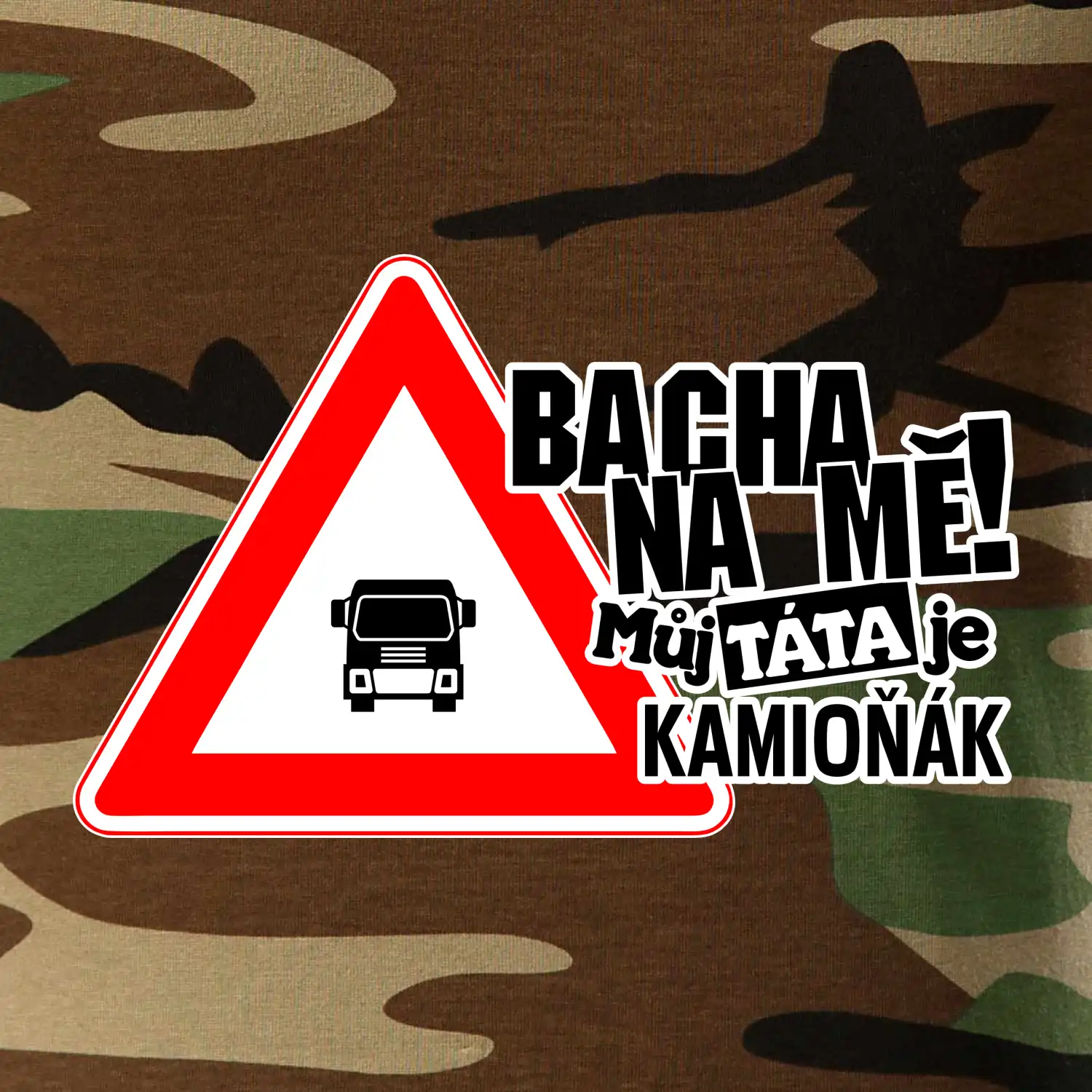 Bacha na mě! Můj táta je kamioňák